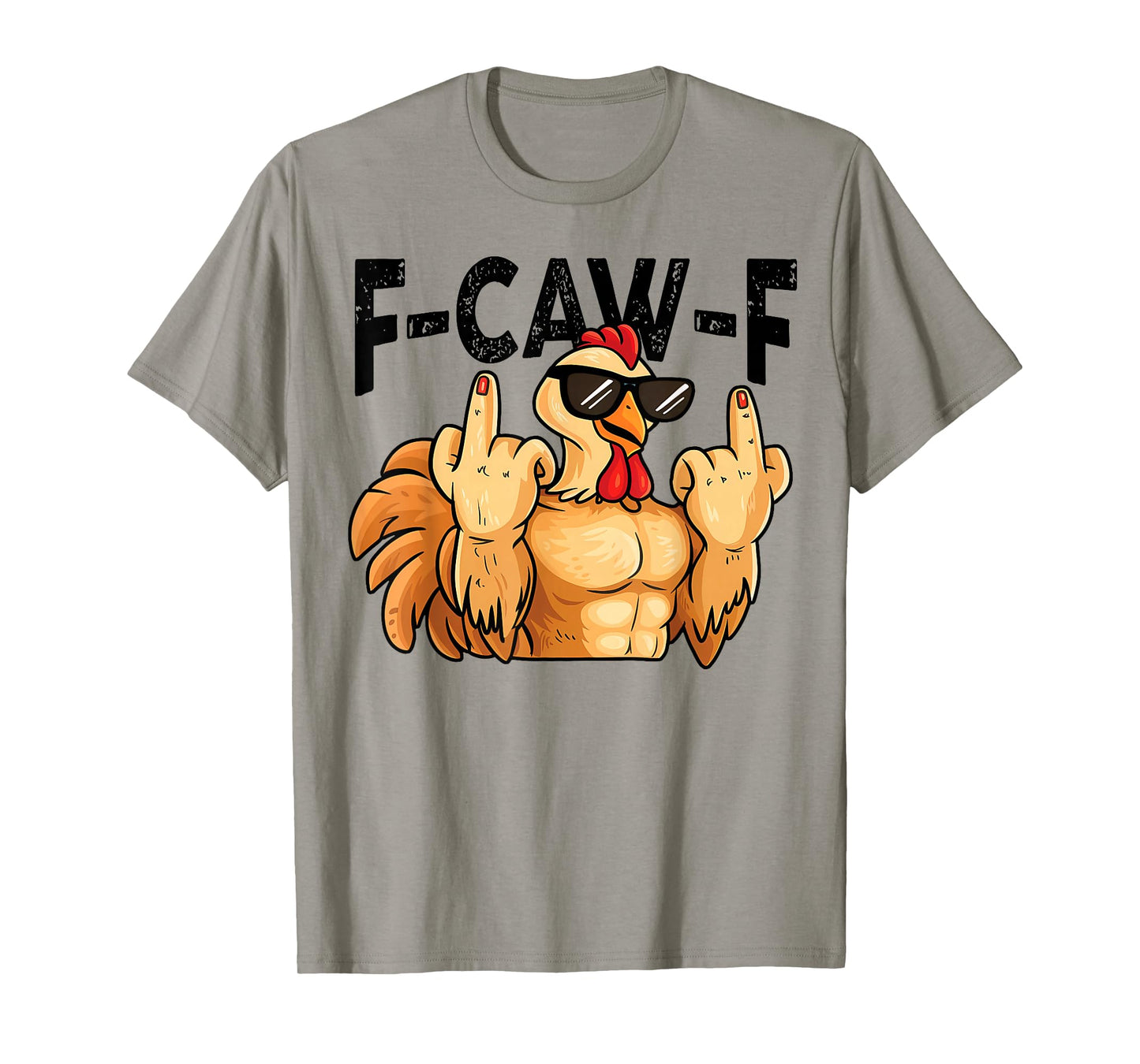 F-Caw-F Funny Chicken Humor F-Caw-F Quote Rooster Meme T-Shirt
