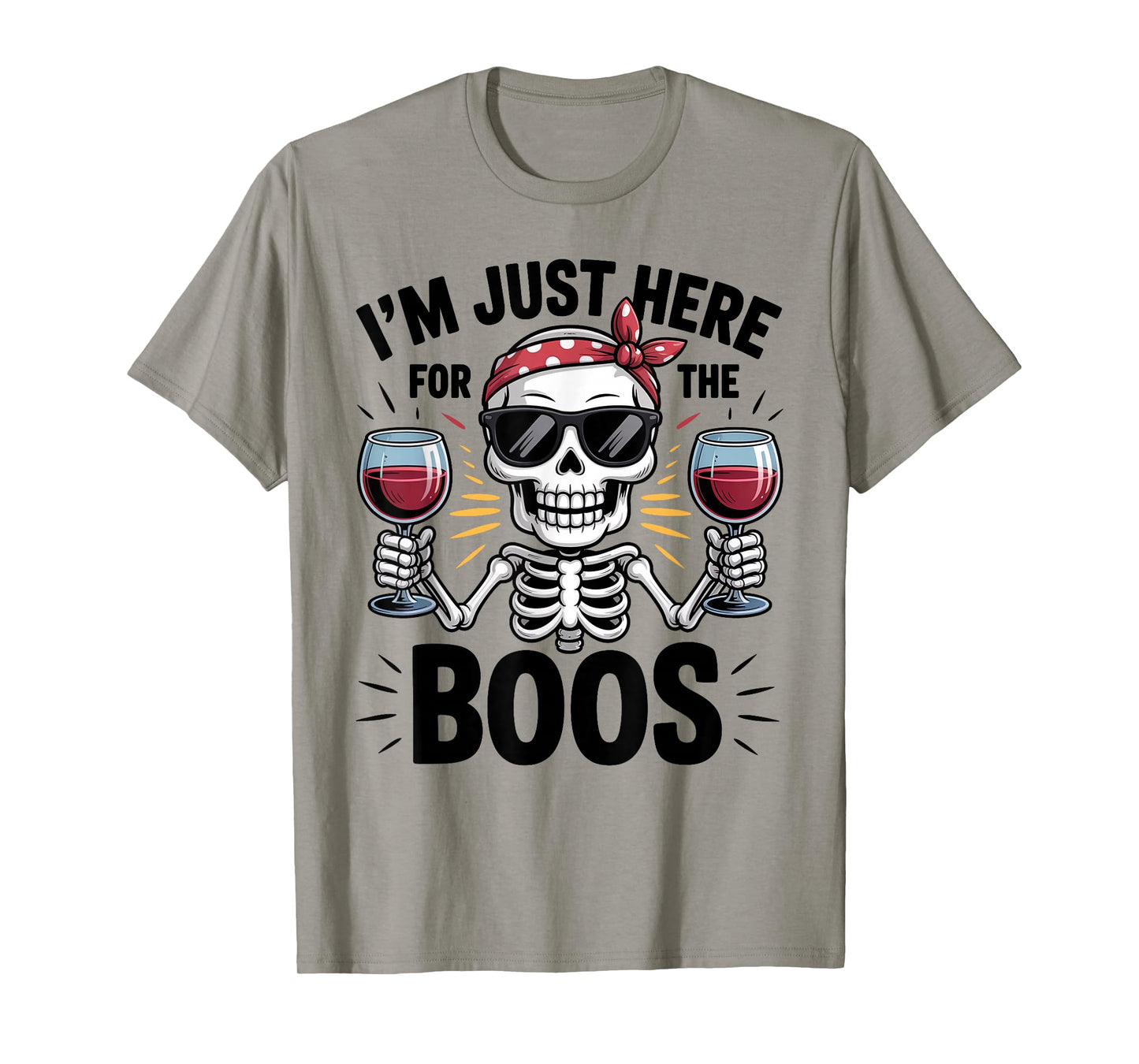 Halloween Women I'm Just Here for The Boos Funny Skeleton T-Shirt