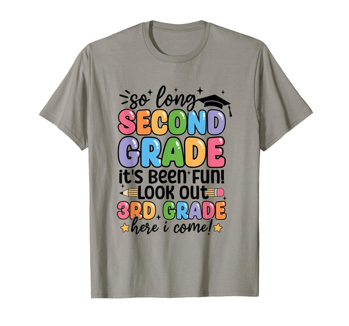 So Long 2nd Grade Its been fun lookout 2nd Grade Here I Come T-Shirt