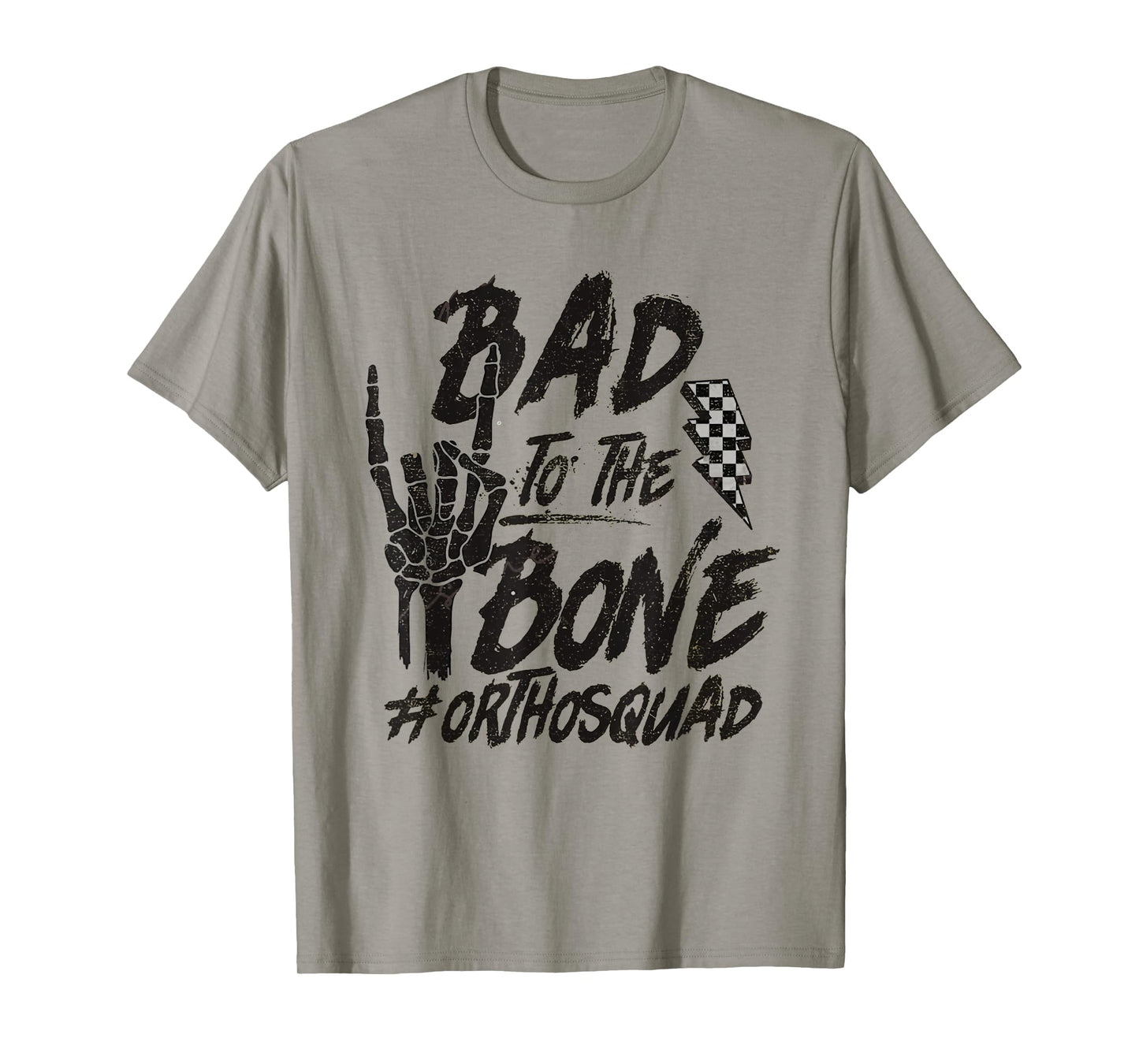 Bad To The Bone Ortho Squad Orthopedic Nurse Trauma Nurse T-Shirt