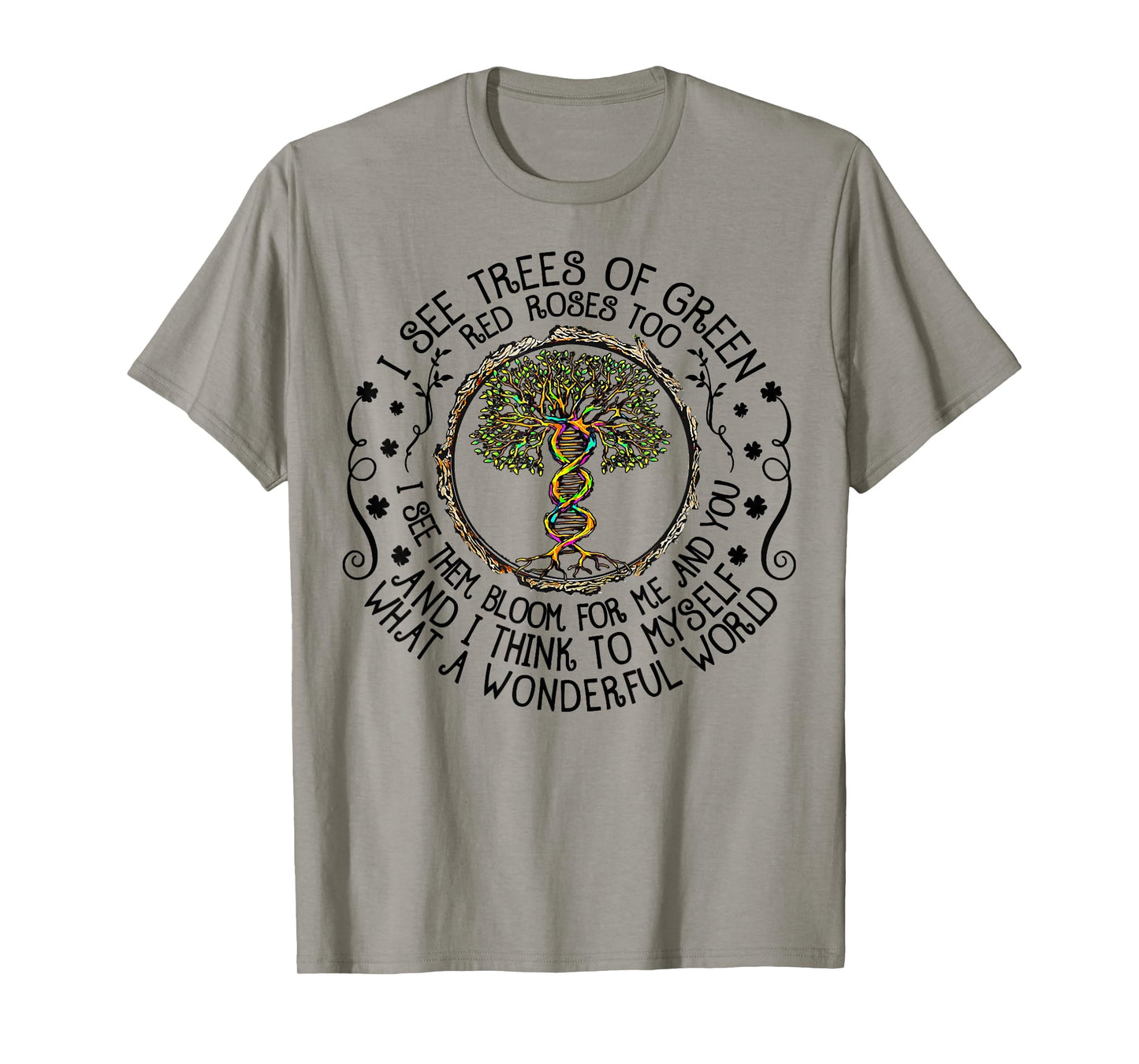I See Trees Green Roses Colorful DNA 2022 Earth Day T-Shirt
