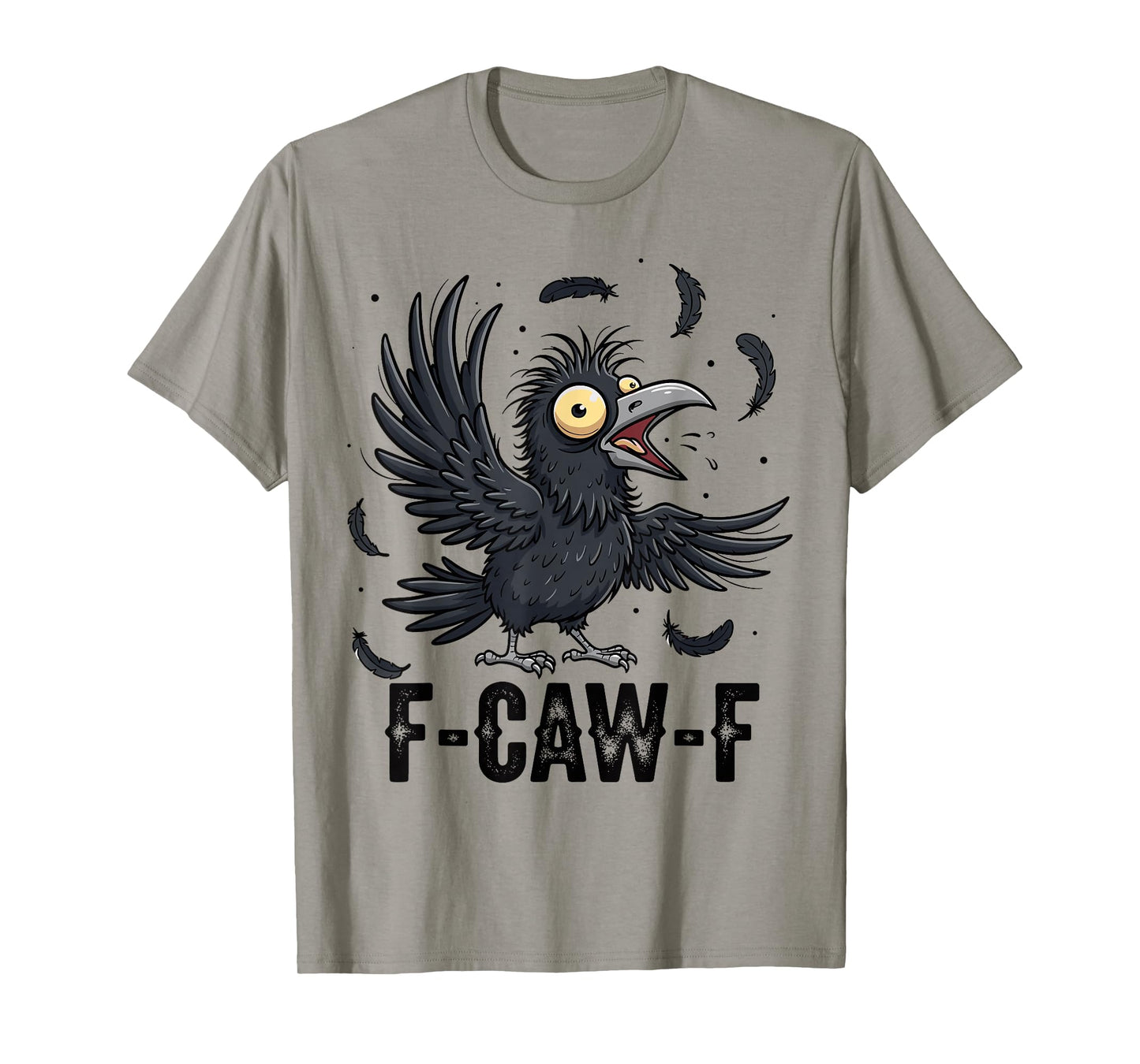 F Caw F Shirt Funny Black Bird F-Caw-F Crow Shirt Women Men T-Shirt