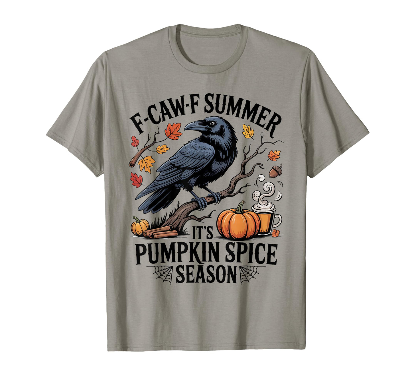 Black Crow F-Caw-F Summer It's Pumpkin Spice Season Fall T-Shirt