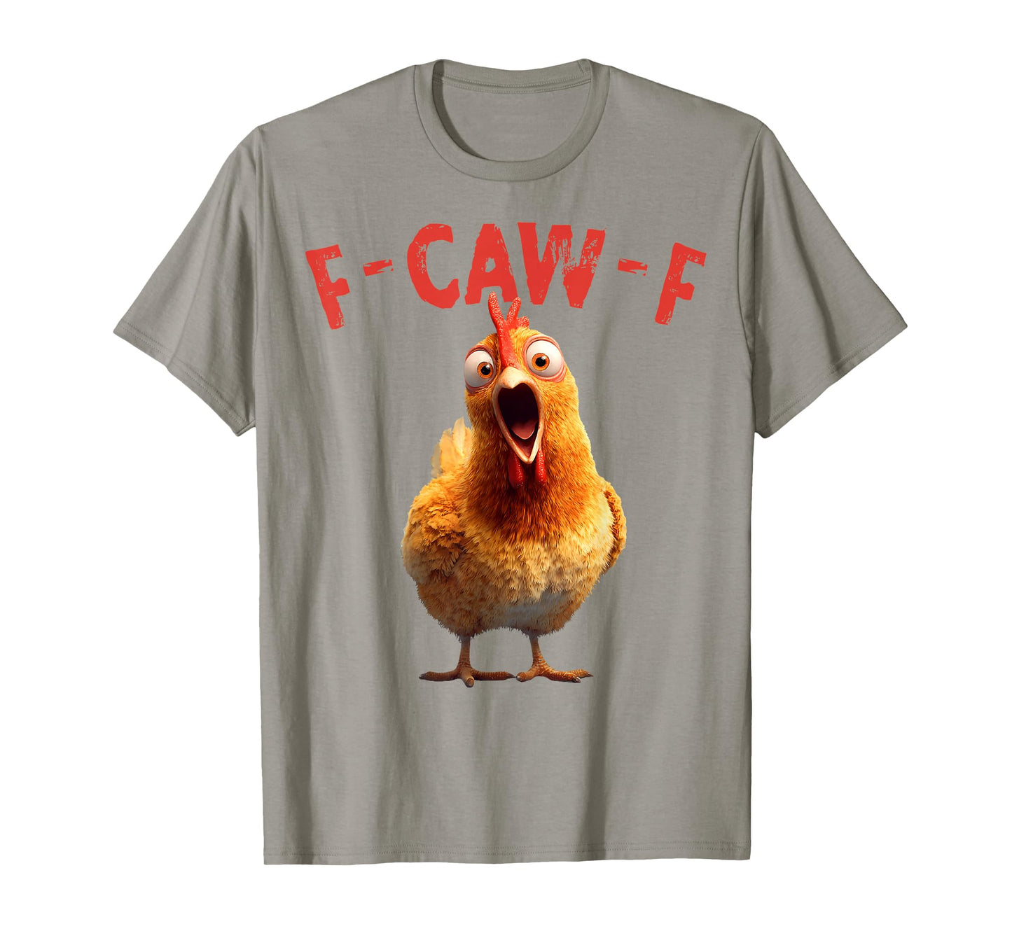 Funny F-Caw-F Chicken Rooster Meme Humor F CAW F Quote T-Shirt