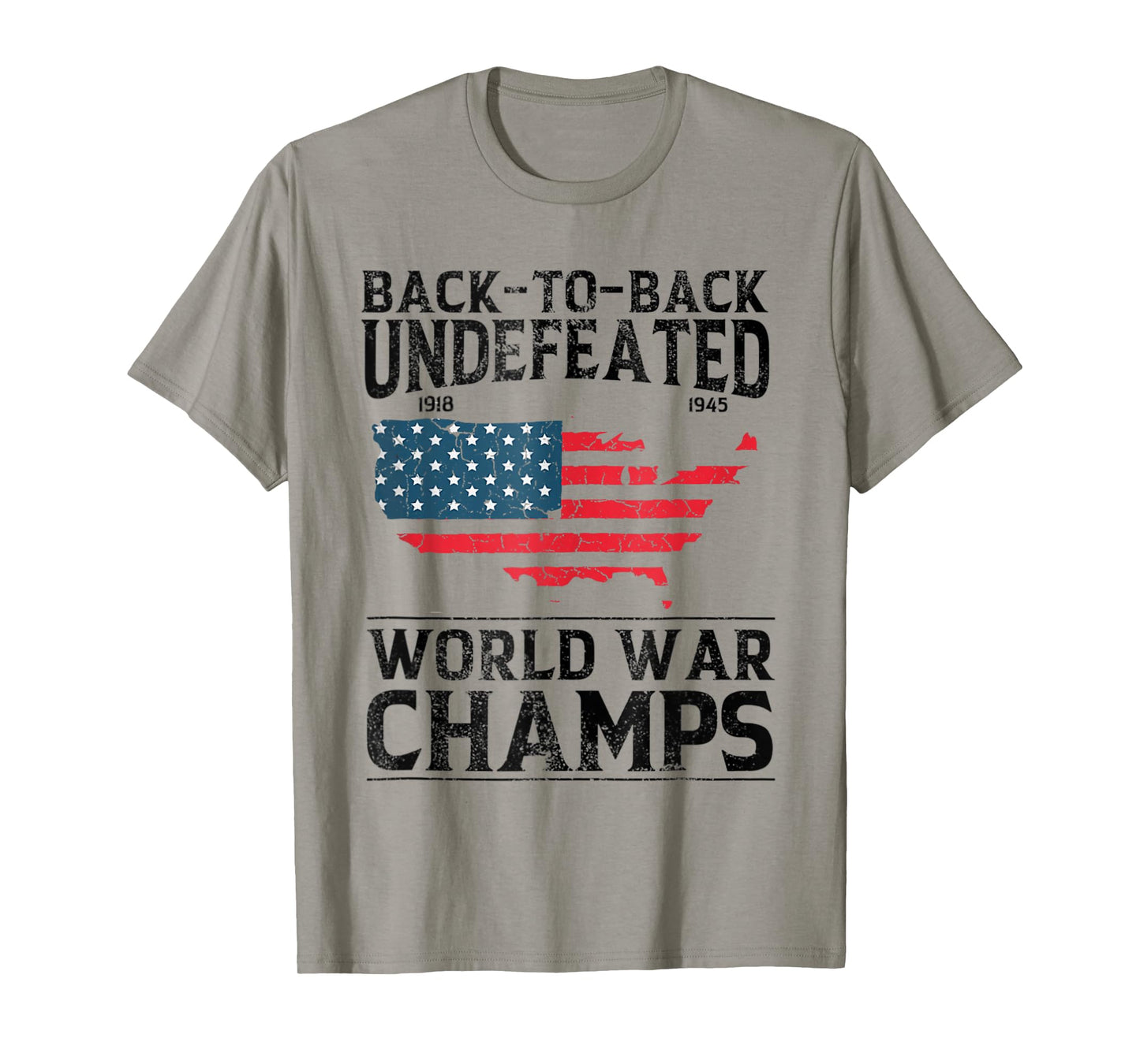 Back To Back Undefeated World War Champs - 4th Of July T-Shirt