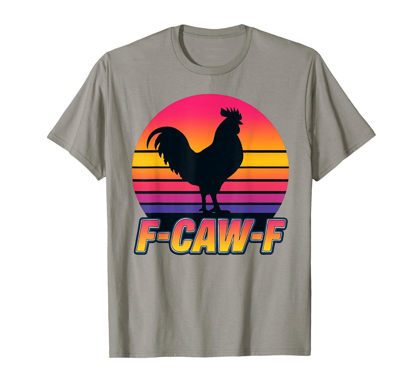 Funny F-Caw-F Chicken FCAWF Chicken T-Shirt