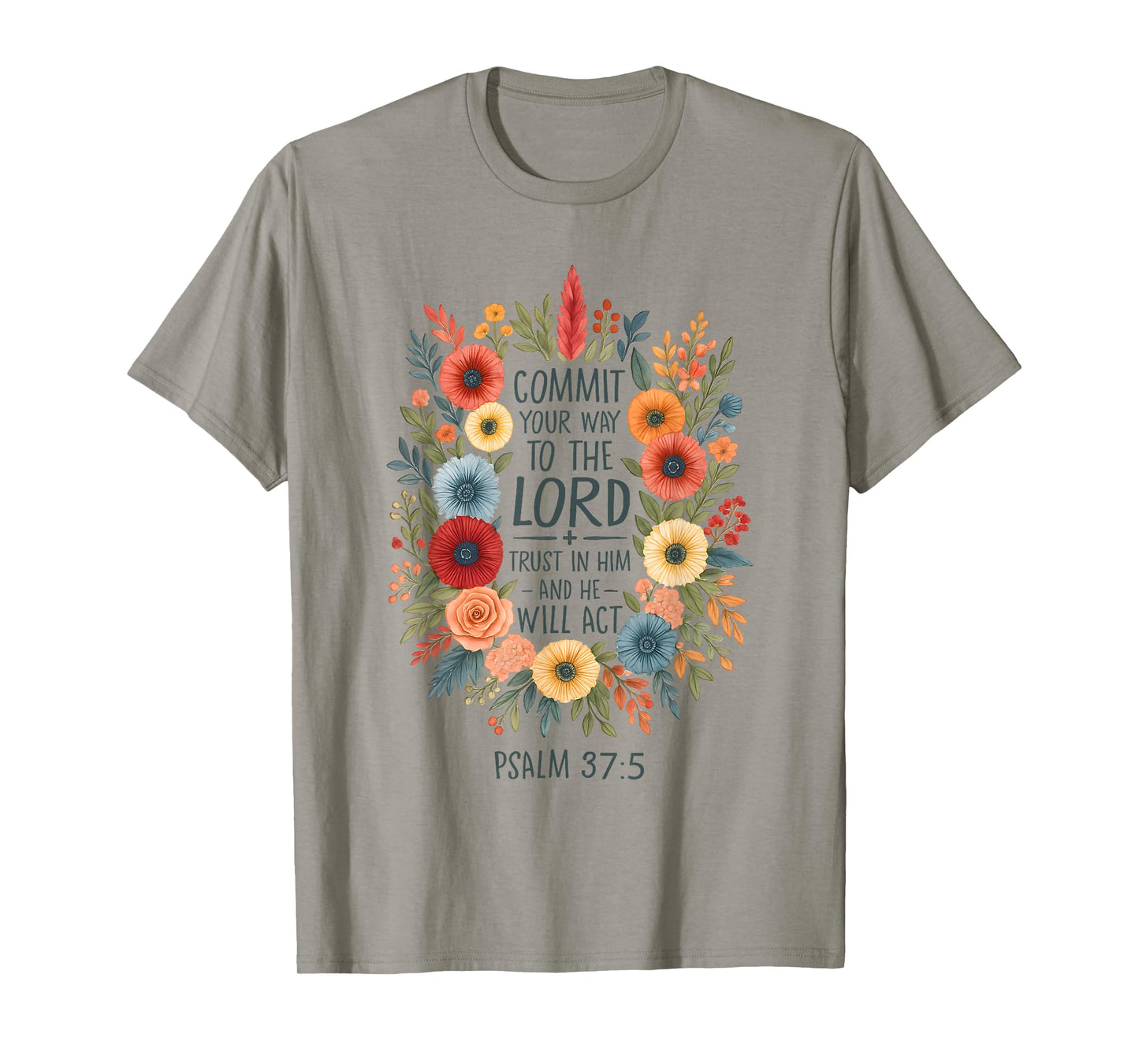 Commit Your Way to The Lord Psalm 37:5 Design T-Shirt