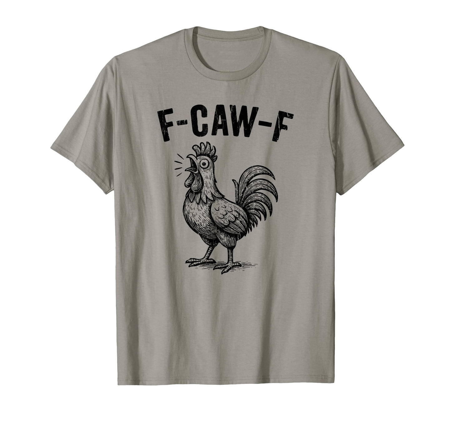 F-Caw-F Chicken, Crazy Rooster Meme, Funny Chicken T-Shirt