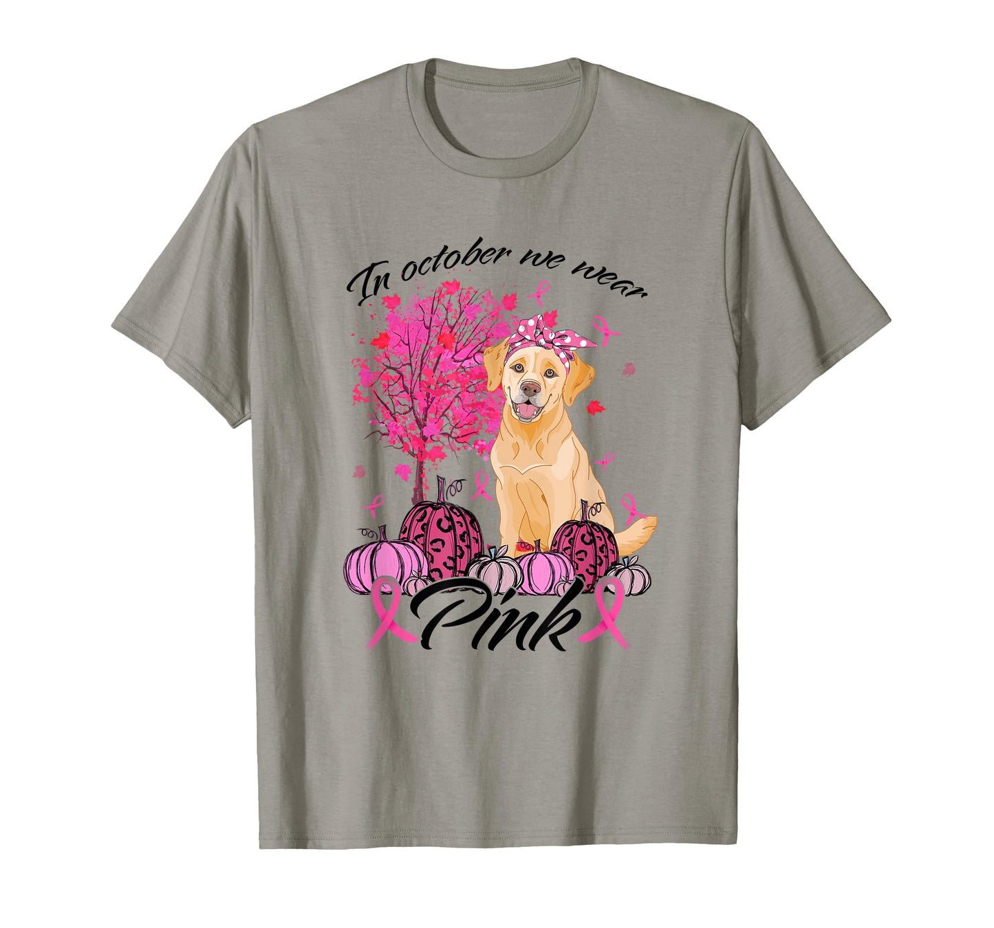 In October We Wear Pink Labrador Breast Cancer Awareness T-Shirt