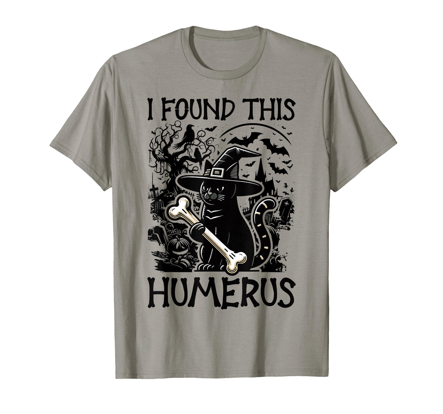 I Found This Humerus - Funny Cat Halloween T-Shirt
