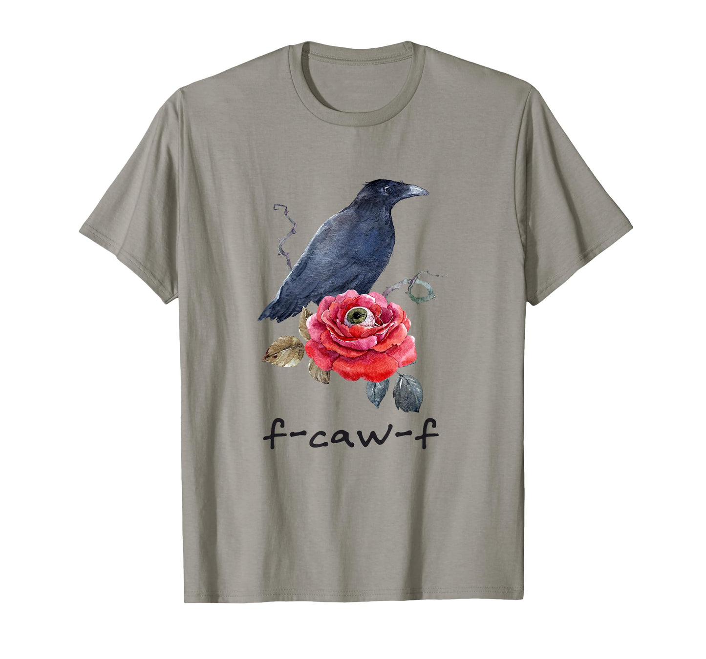 F-Caw-F Funny Raven Gothic Crow Black Bird Subtle Humor T-Shirt