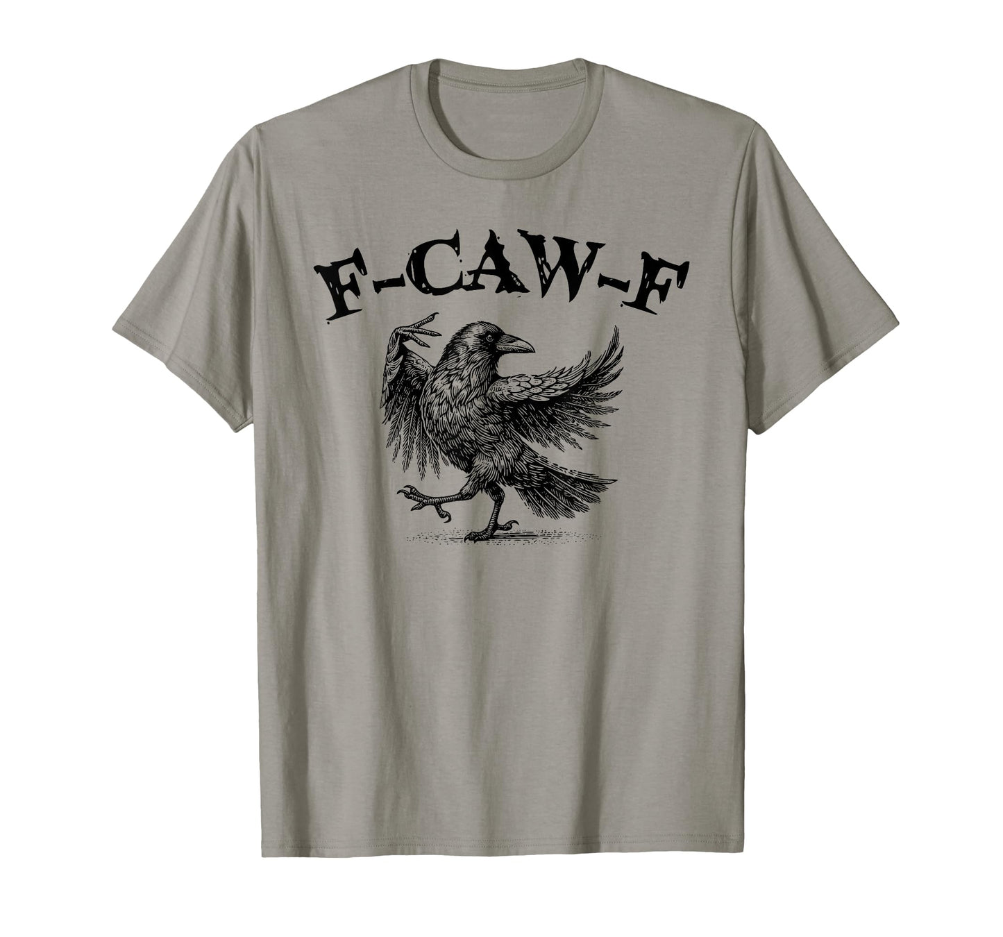 F-Caw-F Black Crow Black Bird Funny Crow F-Caw-F T-Shirt