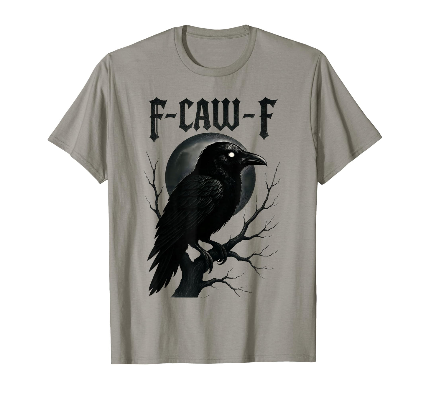 Black Crow F-Caw-F Gothic Humor Design Funny Black Bird Moon T-Shirt