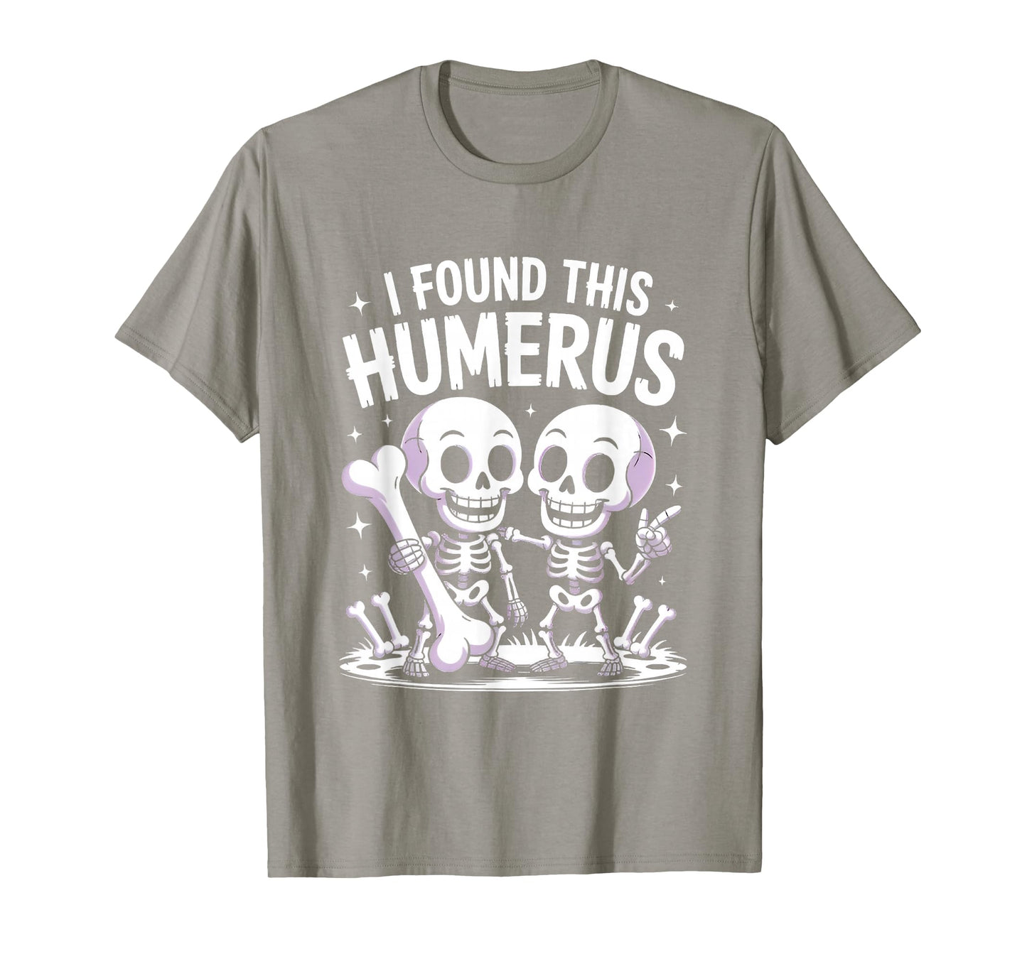 Spooky Skeleton Funny Skeleton Pun I Found This Humerus T-Shirt