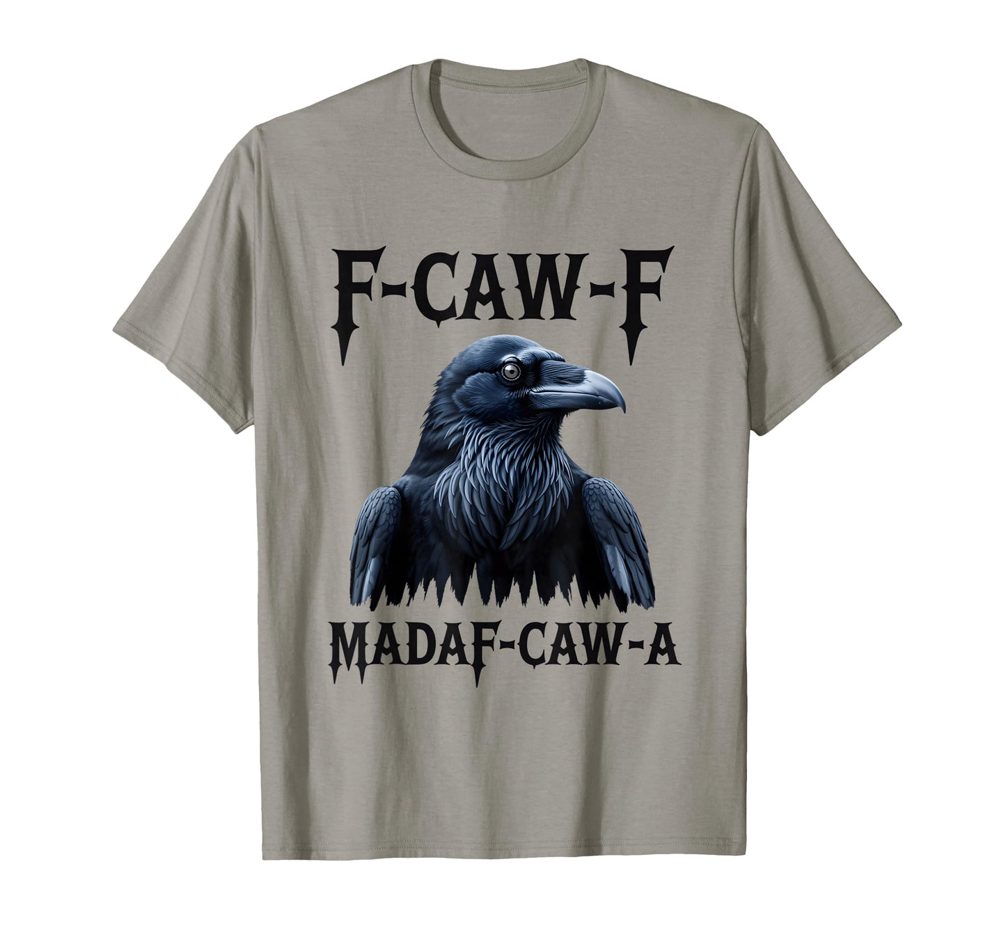 F-Caw-F Black Crow Blackbird FCAWF Madafakas T-Shirt