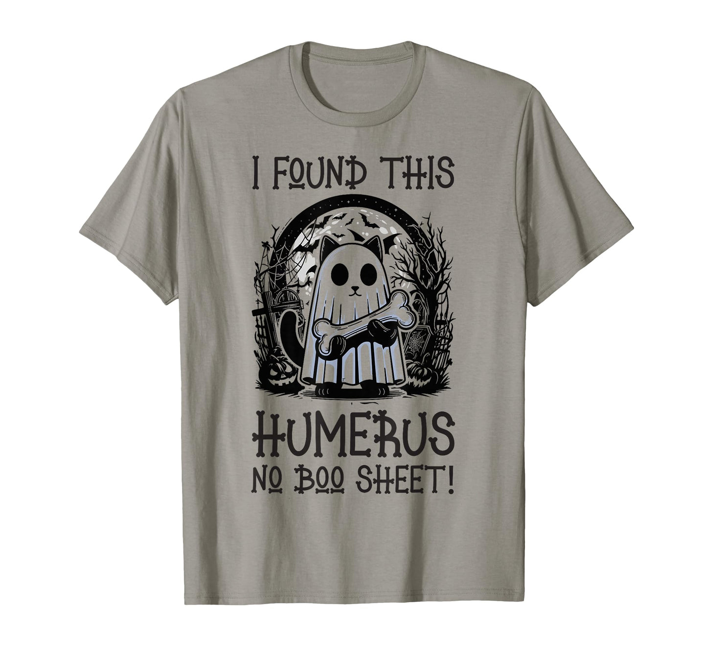 I Found This Humerus No Boo Sheet - Funny Cat Halloween T-Shirt