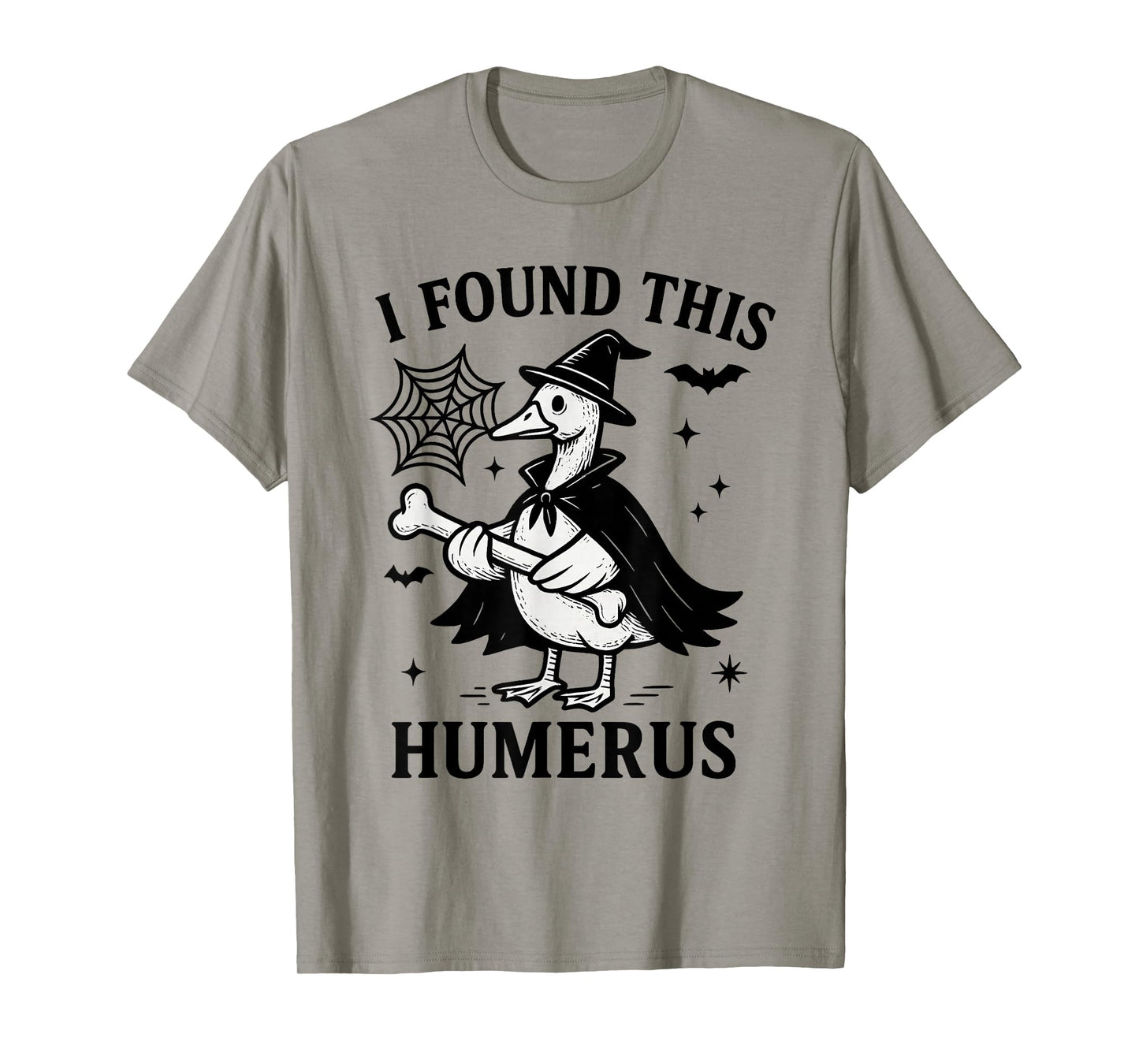 I Found This Humerus Funny Goose Witch Halloween T-Shirt