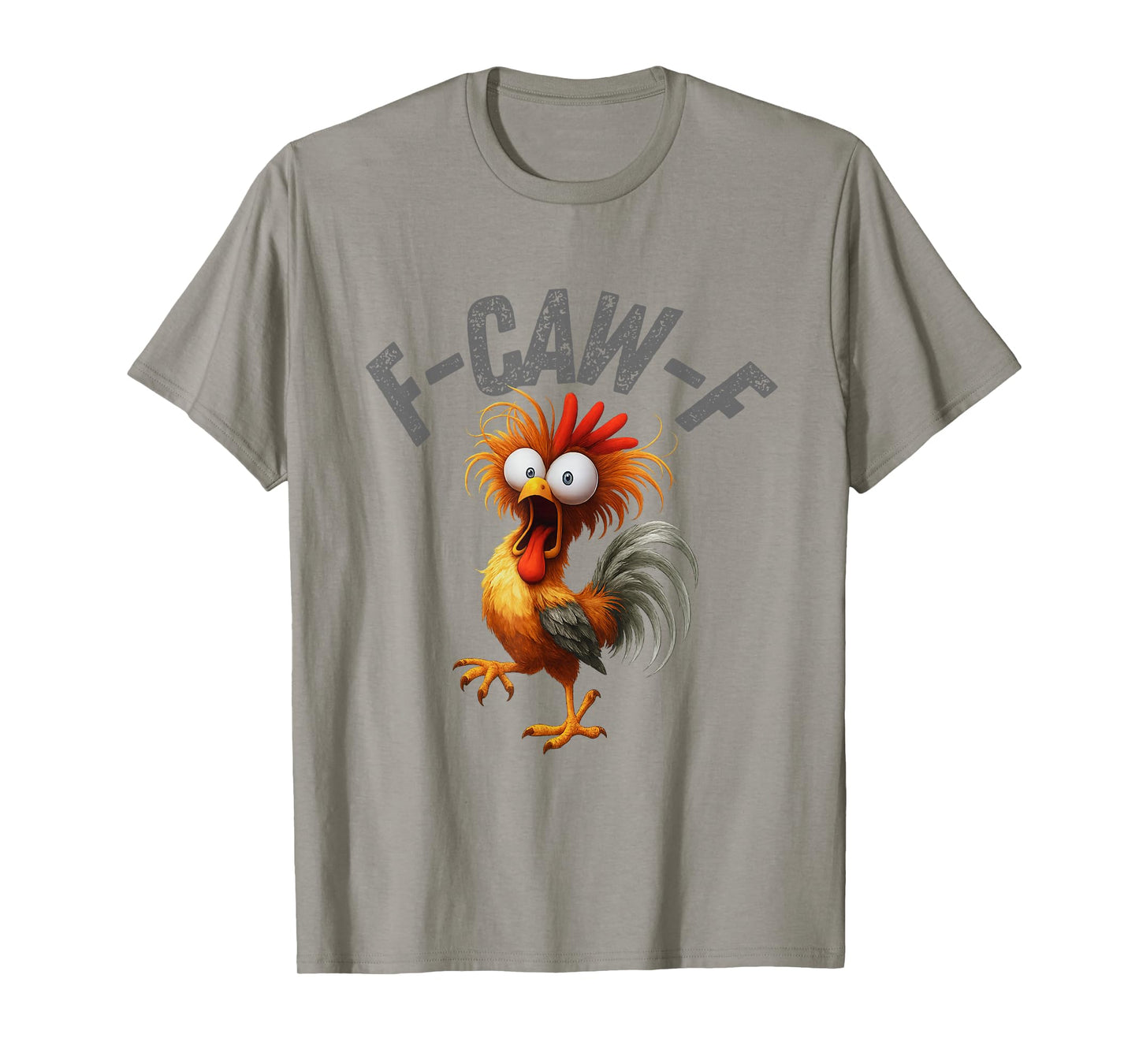 F-Caw-F Funny Chicken Humor F-Caw-F Quote Rooster Meme T-Shirt