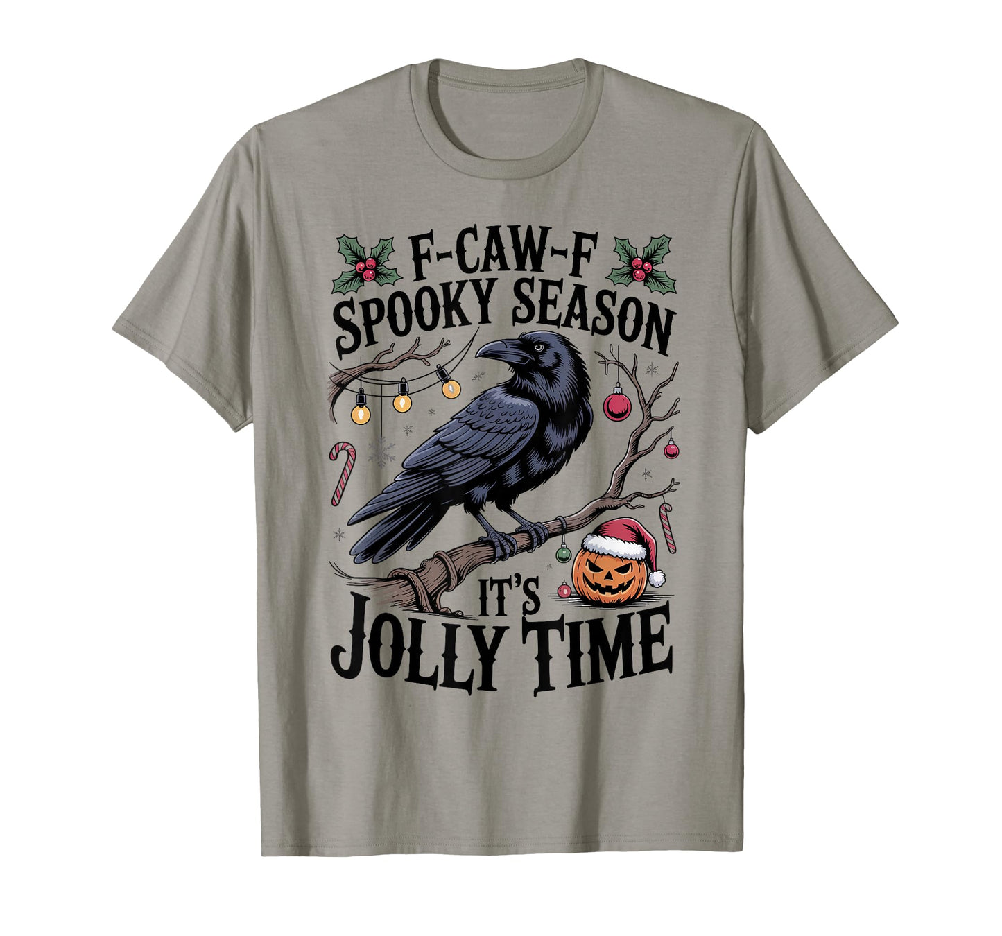 F-Caw-F Spooky Season It's Jolly Time Christmas Black Crow T-Shirt
