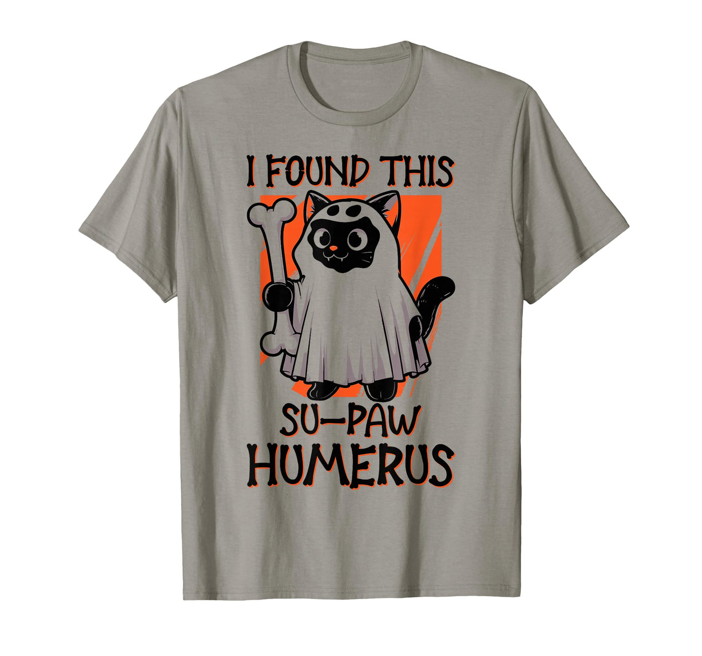 I Found This Su-Paw Humerus - Funny Cat Halloween T-Shirt