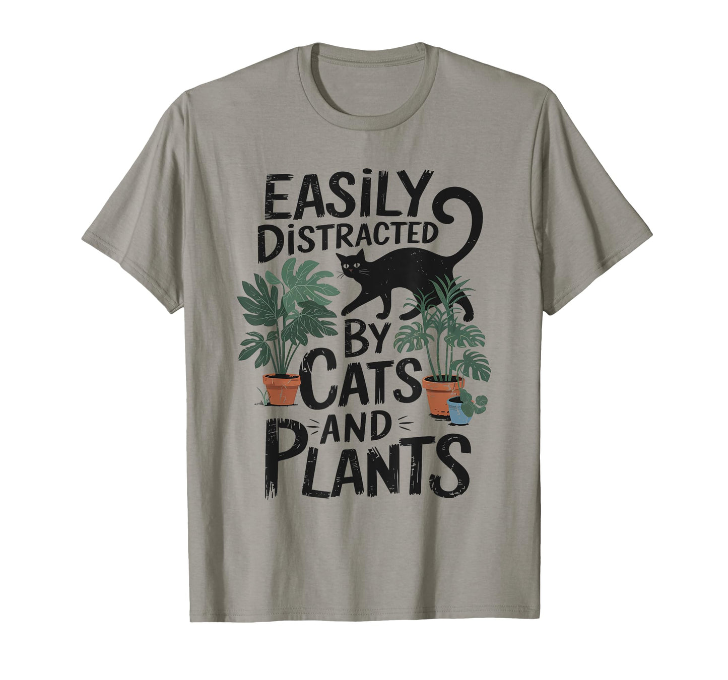 Easily Distracted By Cats And Plants Cat Mom Gardener Men Women Kids T-Shirt