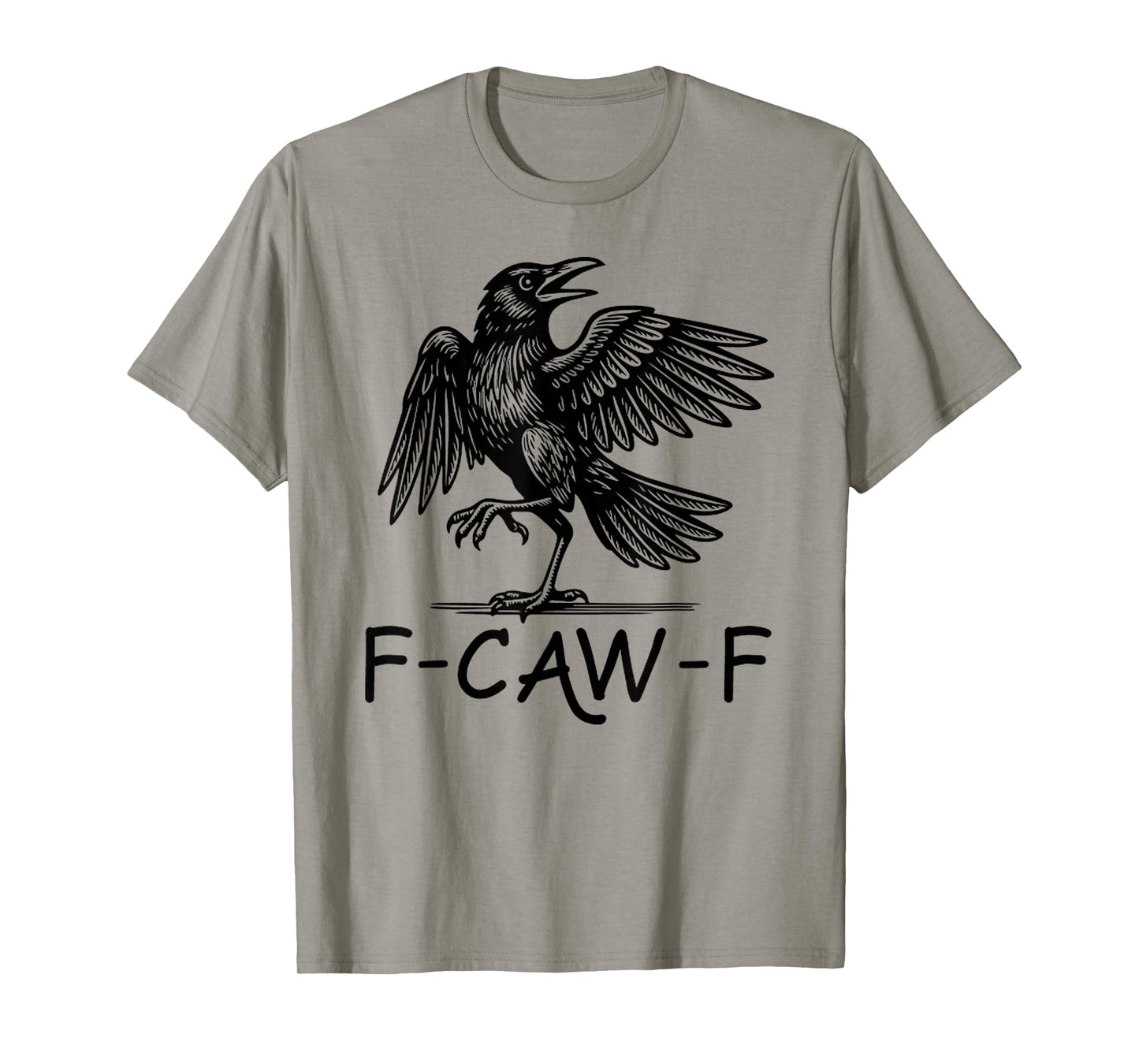 Black Crow, F-Caw-F Black Bird Funny Women Men T-Shirt