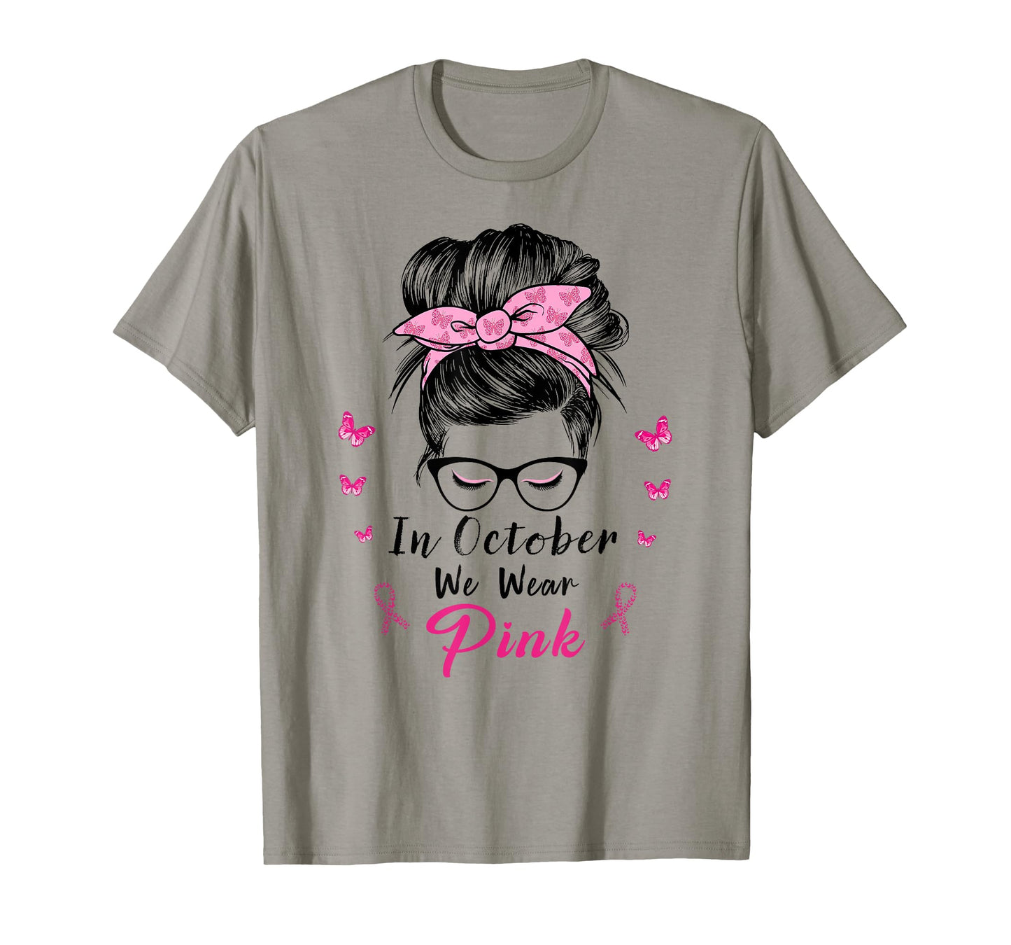 In October We Wear Pink Messy Bun Breast Cancer T-Shirt