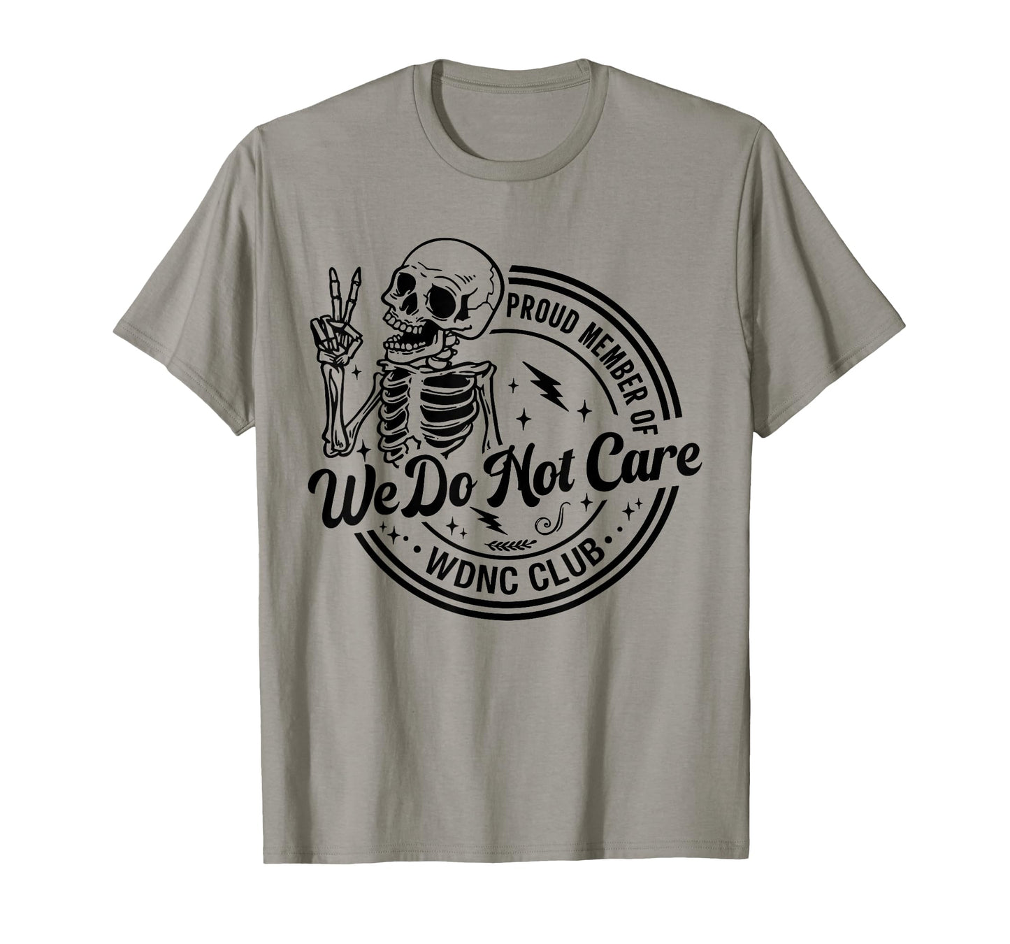 Vintage We Do Not Care Club Skeleton Sarcastic Saying Quote T-Shirt