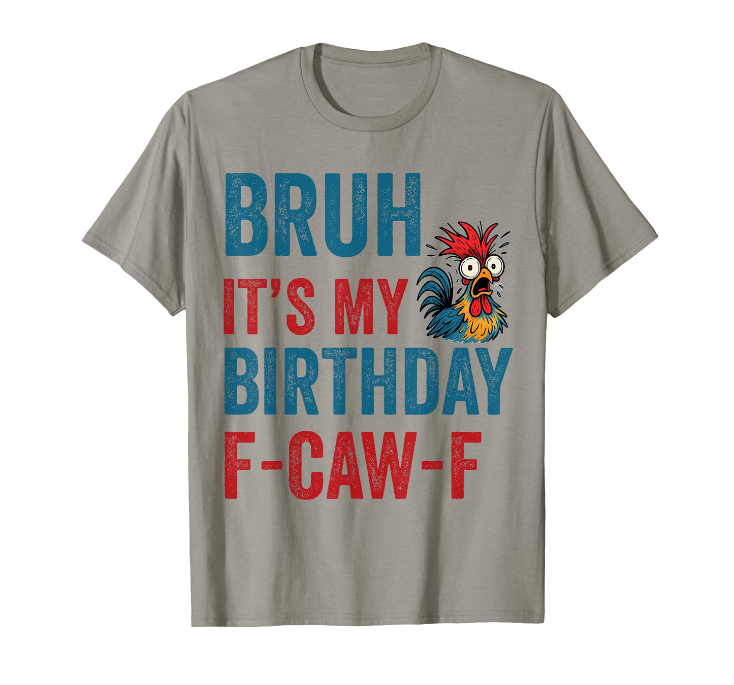 Funny Birthday Men Women F-Caw-F Chicken Rooster FCAWF Crow T-Shirt