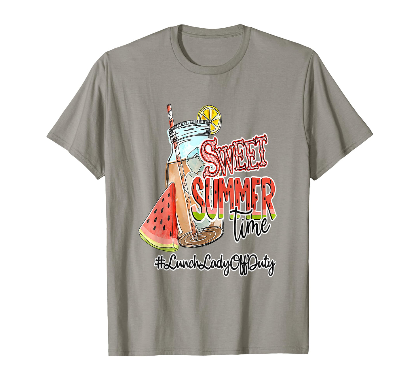 Sweet Summer Time Last Day Of School Lunch Lady Off Duty T-Shirt