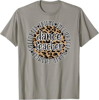Dance Teacher Appreciation Dance Instructor Dancing Teacher Men Women T-Shirt