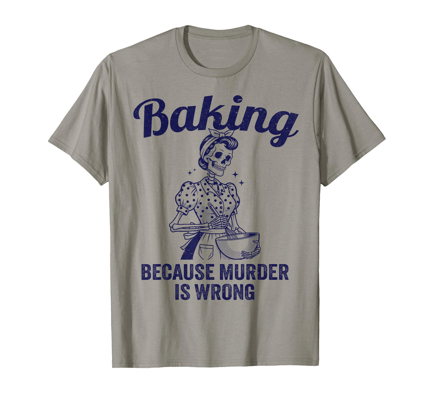 Baking Because Murder is Wrong Vintage Skeleton Women Baker T-Shirt
