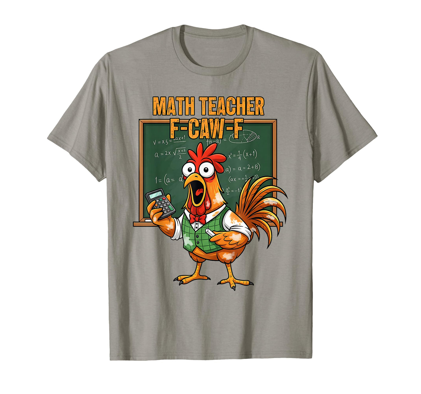 Funny F-Caw-F Chicken FCAWF Math Teacher Chicken T-Shirt