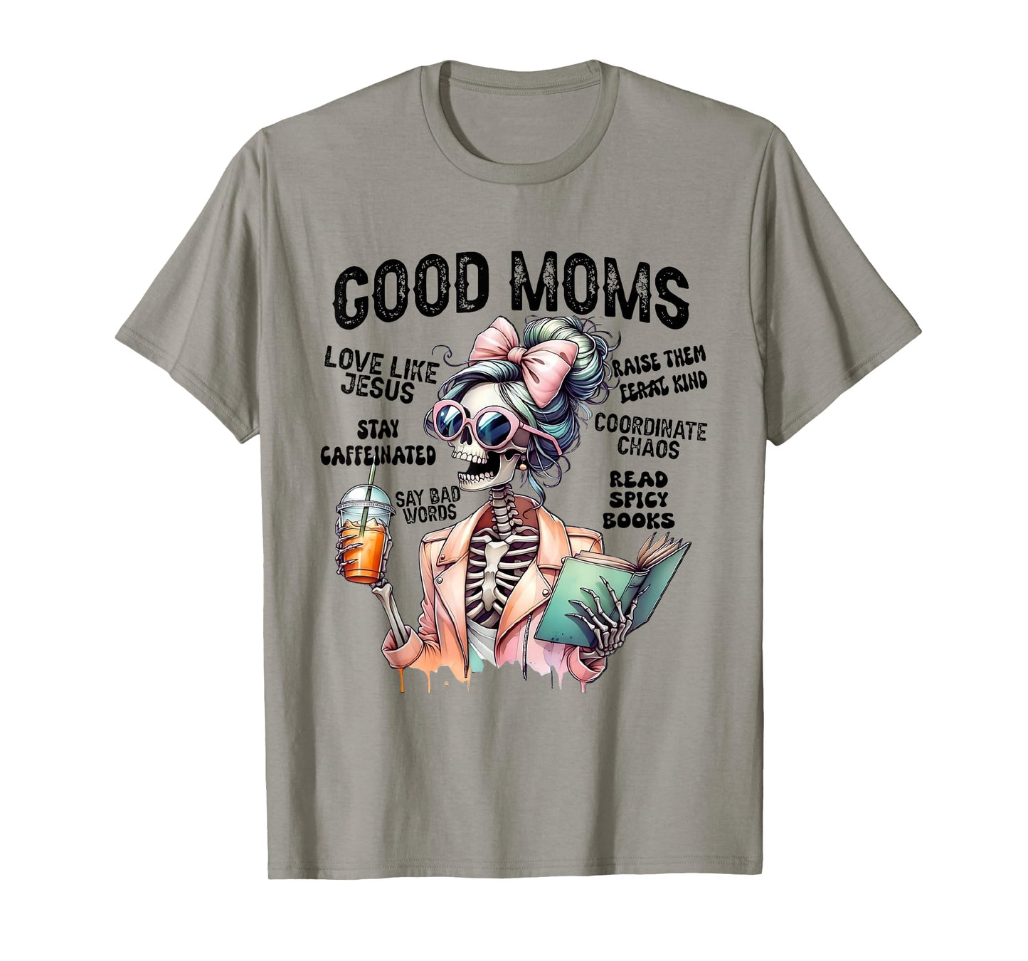 Good Mom Halloween Skeleton Drink Coffee Christian Jesus T-Shirt