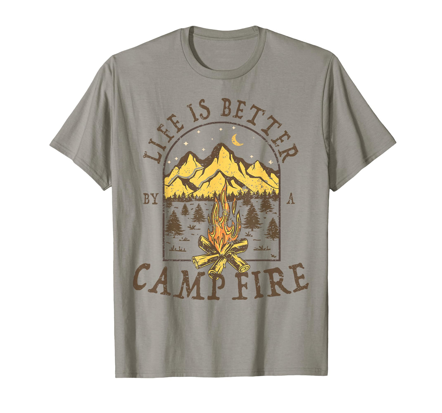 Life is Better By A Campfire Camping Hiking Fishing Outdoor T-Shirt