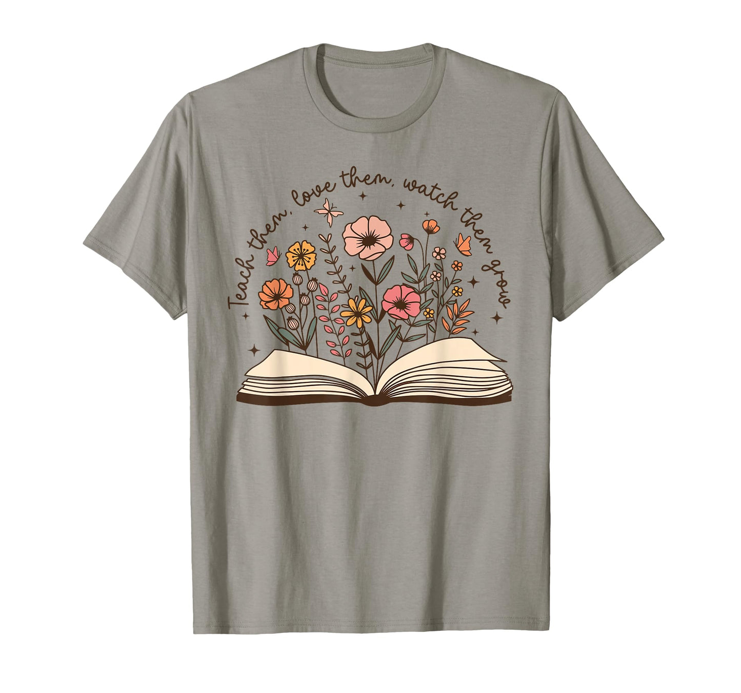 Teach Them Love Them Watch Them Grow Retro Teacher Floral T-Shirt