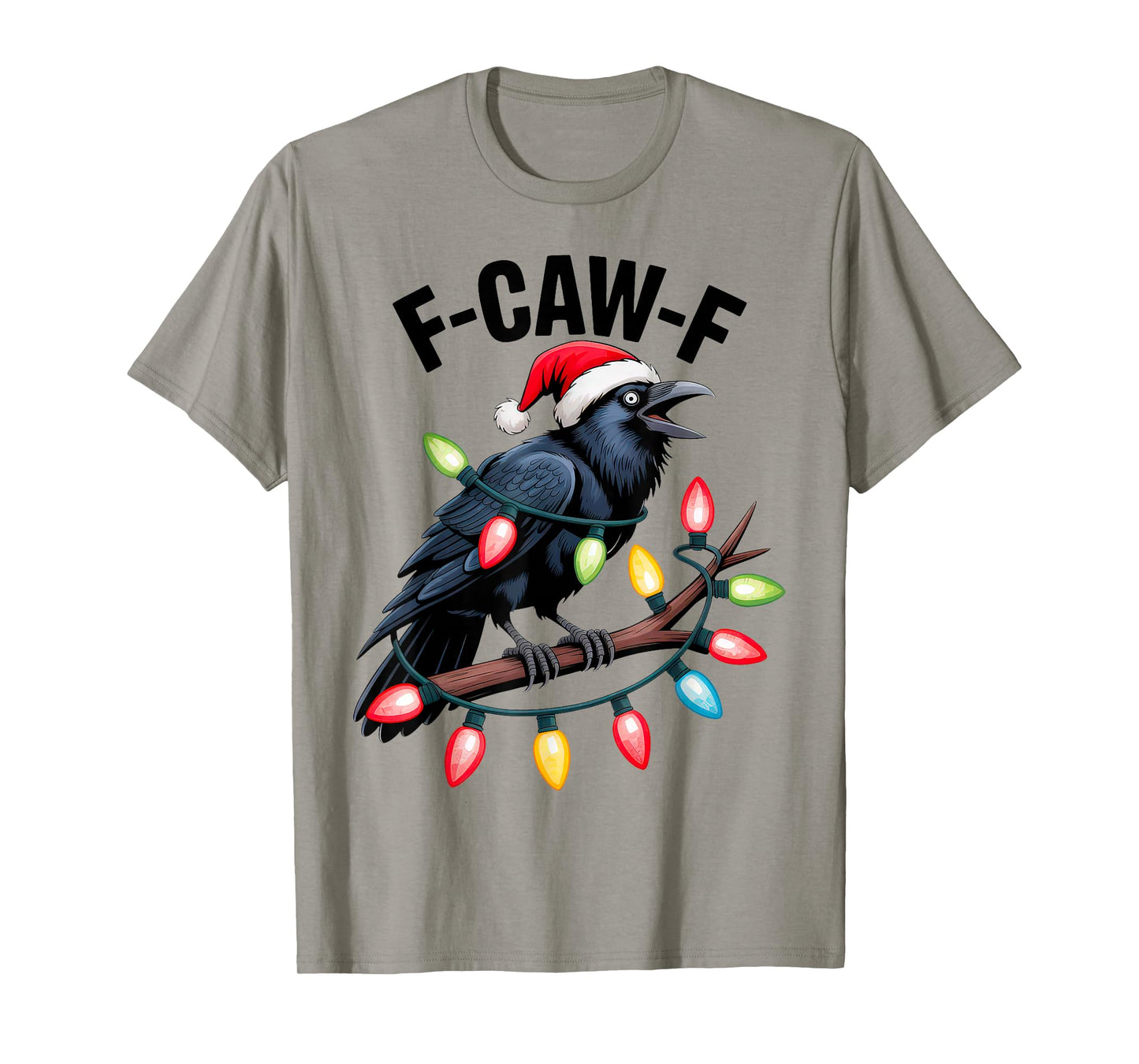 F-Caw-F Raven Black Crow Christmas T-Shirt