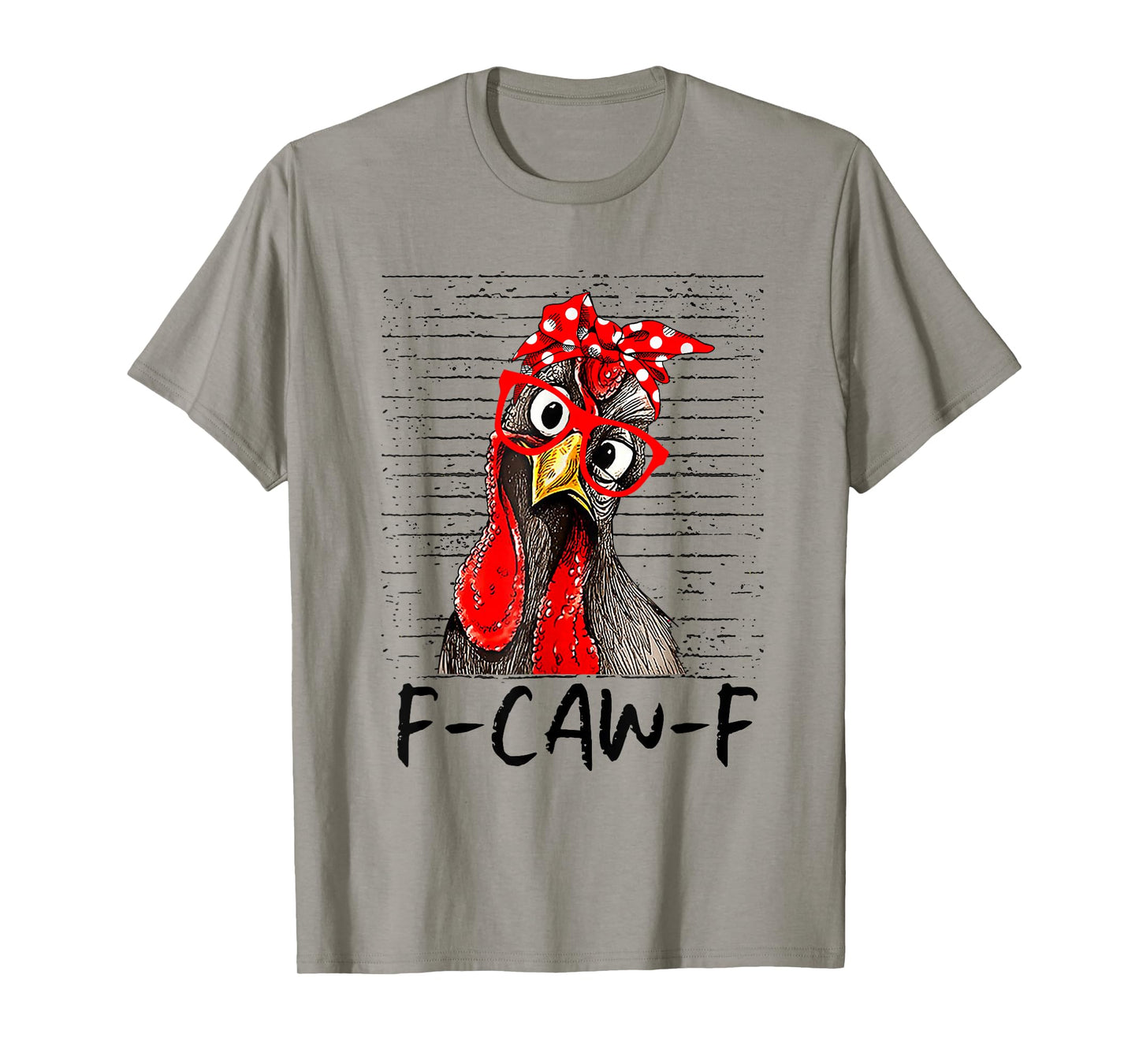 F-Caw-F Funny Chicken Humor Quote Rooster Meme T-Shirt