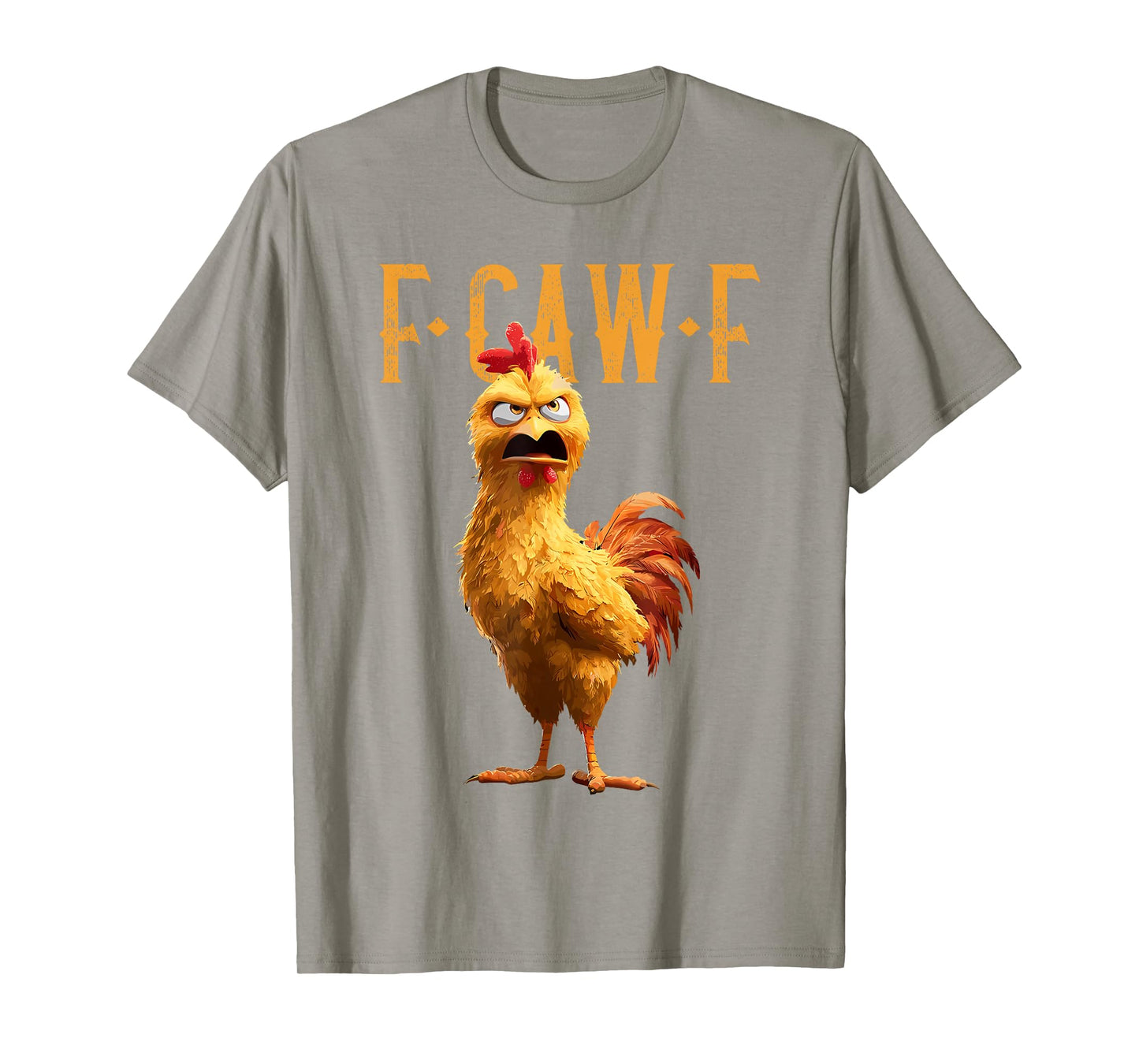 F-Caw-F Chicken FCAWF Chicken Funny Quote Rooster Meme T-Shirt