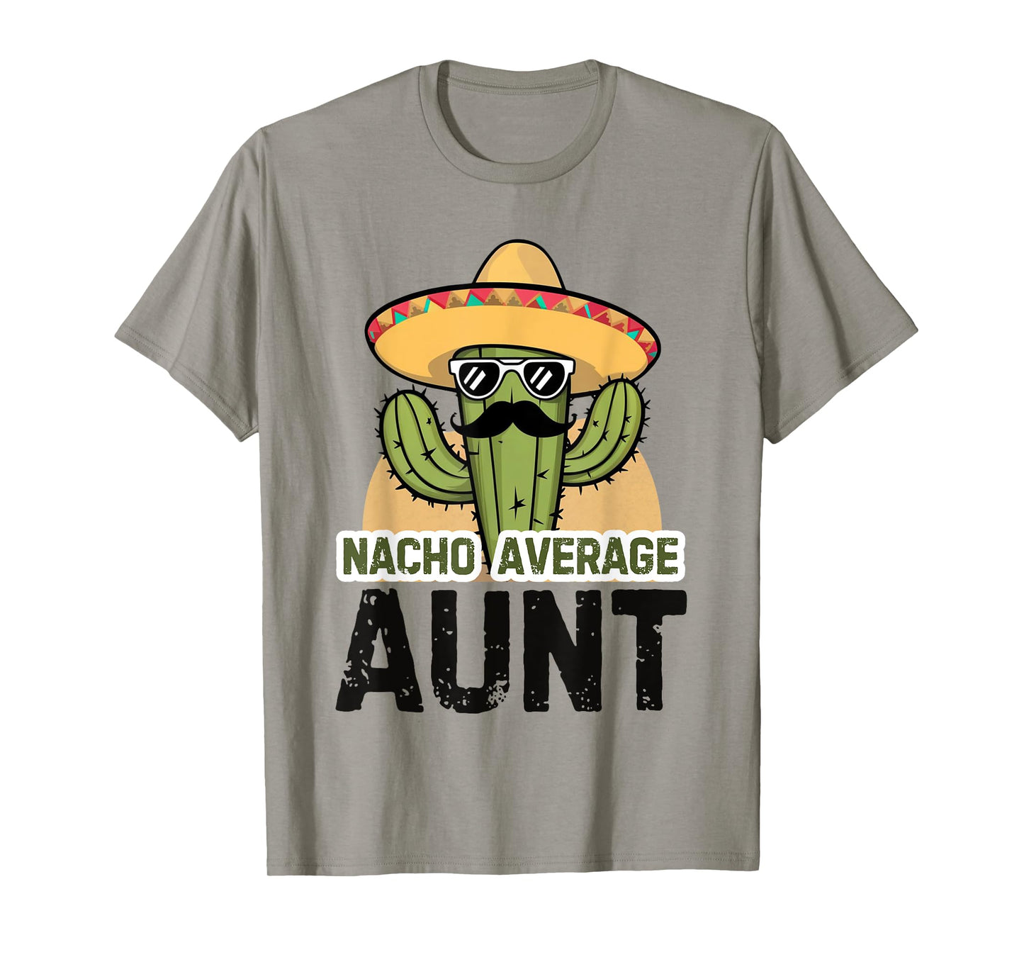 Nacho Average Aunt Funny Cinco De Mayo Auntie Mexican Fiesta T-Shirt