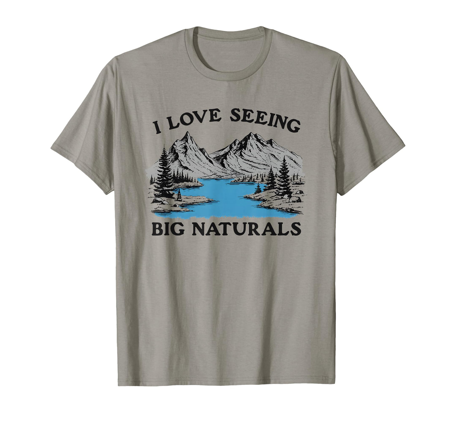 I Love Seeing Big Naturals T-Shirt