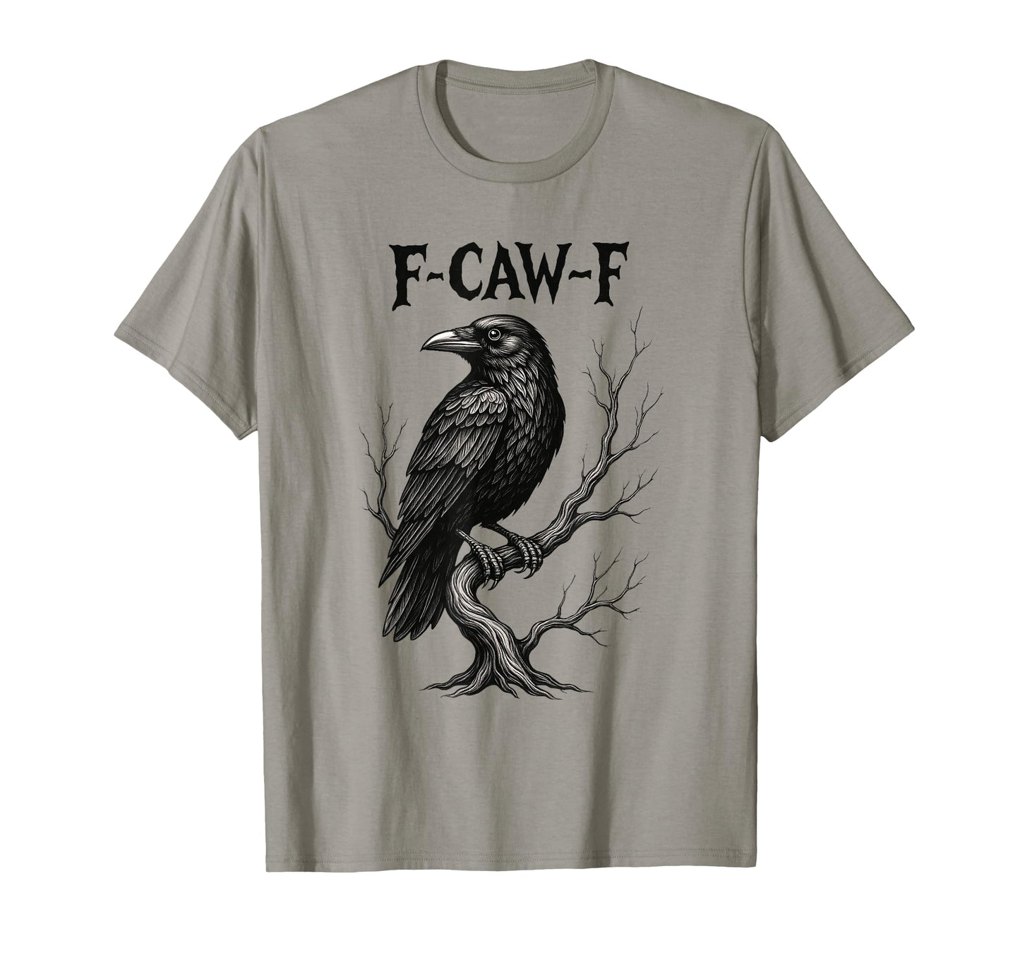 Funny F CAW F Crow Gothic Black Bird Adult Humor T-Shirt