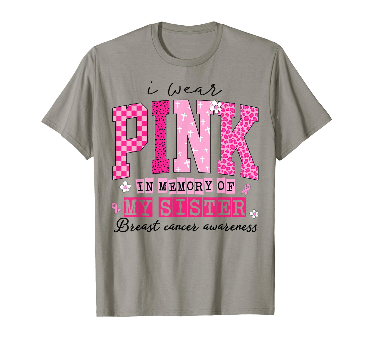 I Wear Pink in Memory of My Sister Breast Cancer Awareness T-Shirt