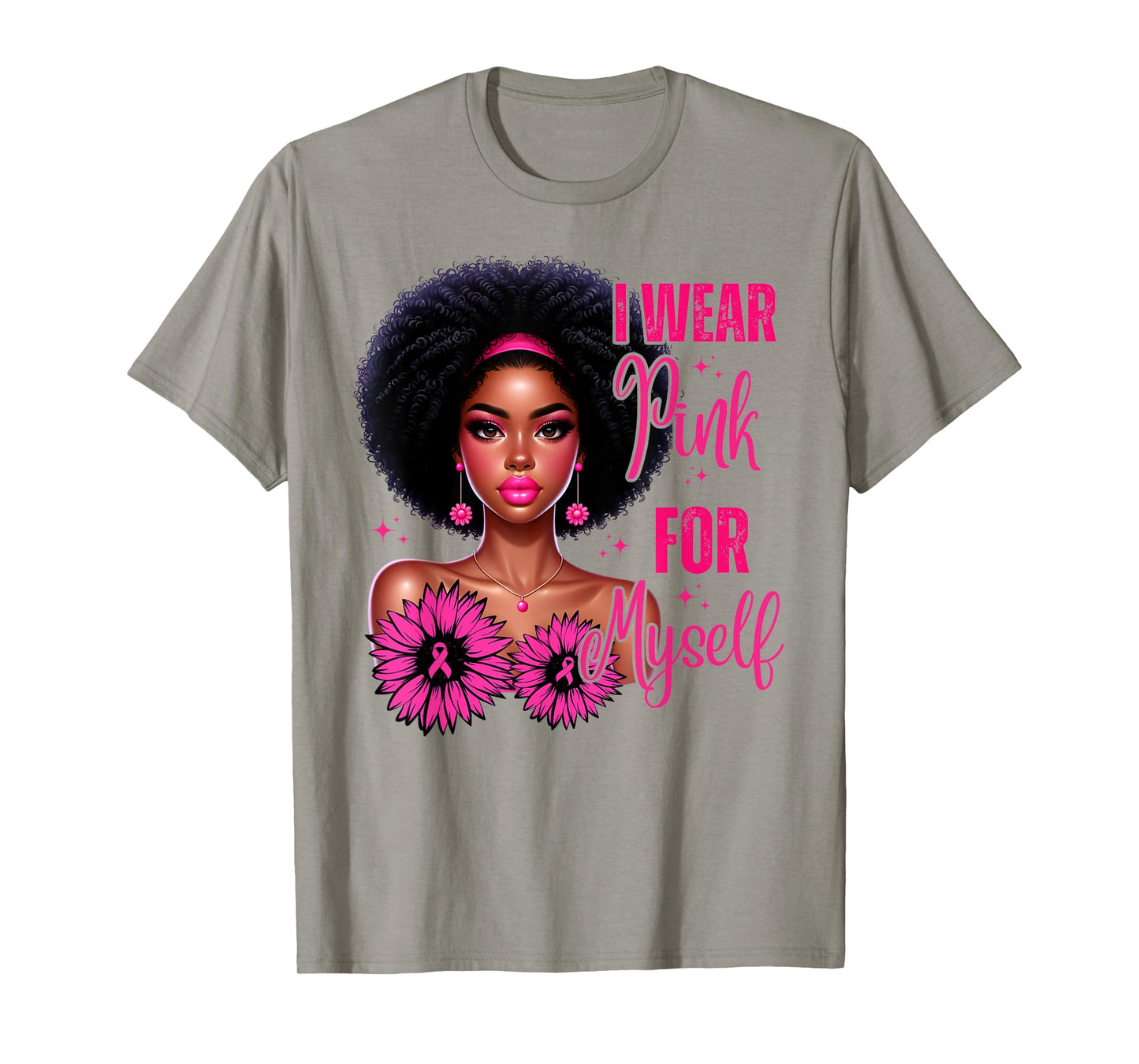 Afro Women I Wear Pink For Myself Breast Cancer Awareness T-Shirt