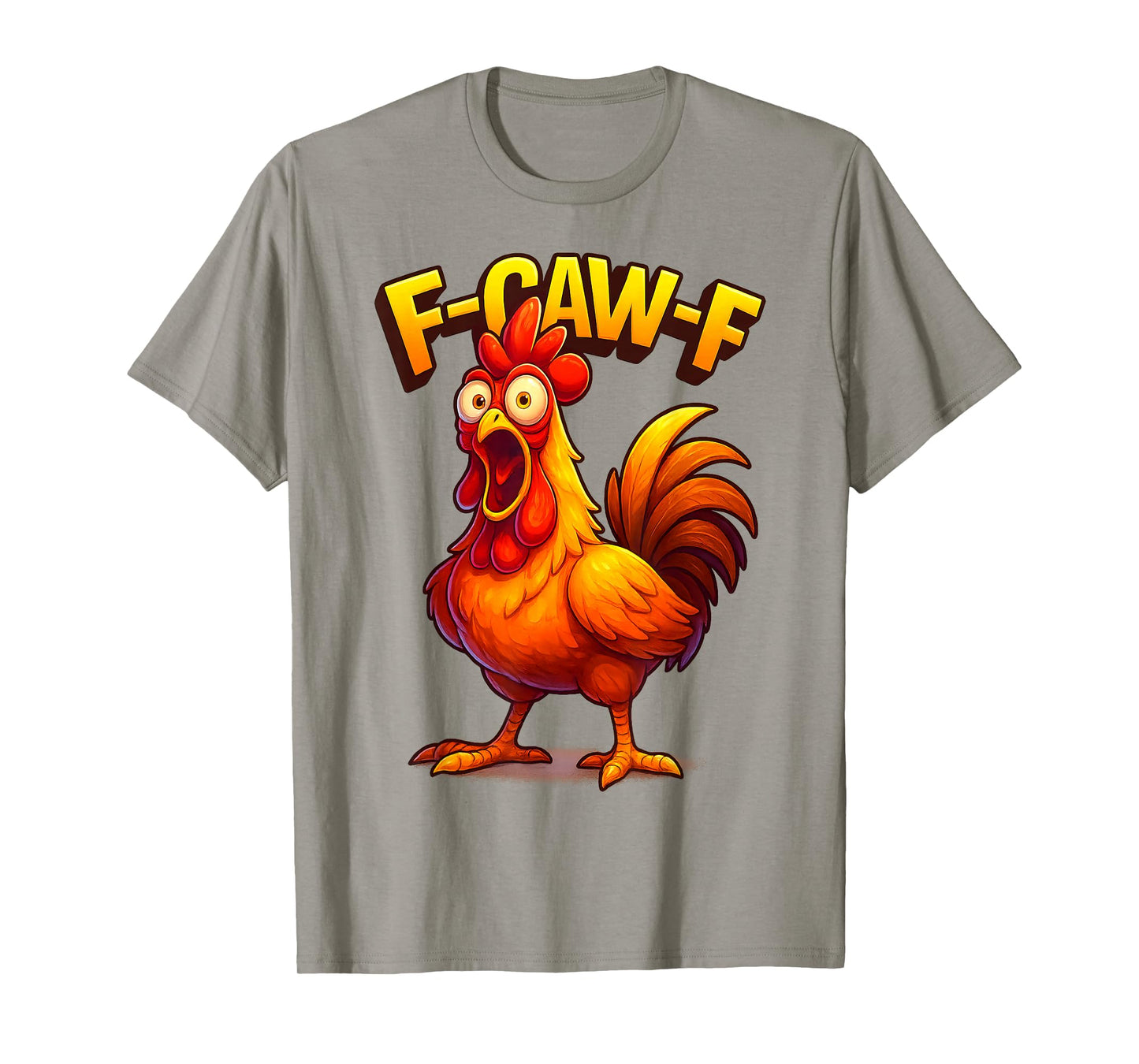 Funny F-Caw-F Chicken FCAWF Chicken T-Shirt