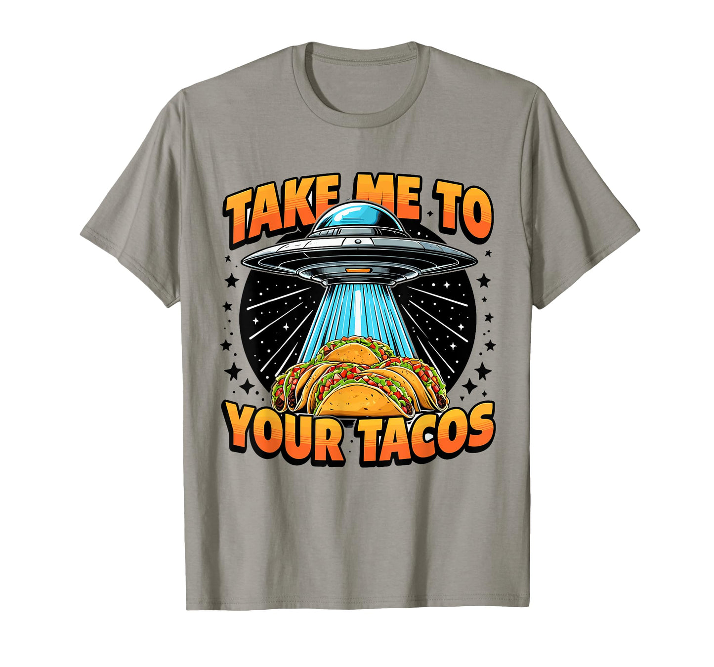 Take Me to Your Tacos UFO Abduction Mexican Food Funny Taco T-Shirt