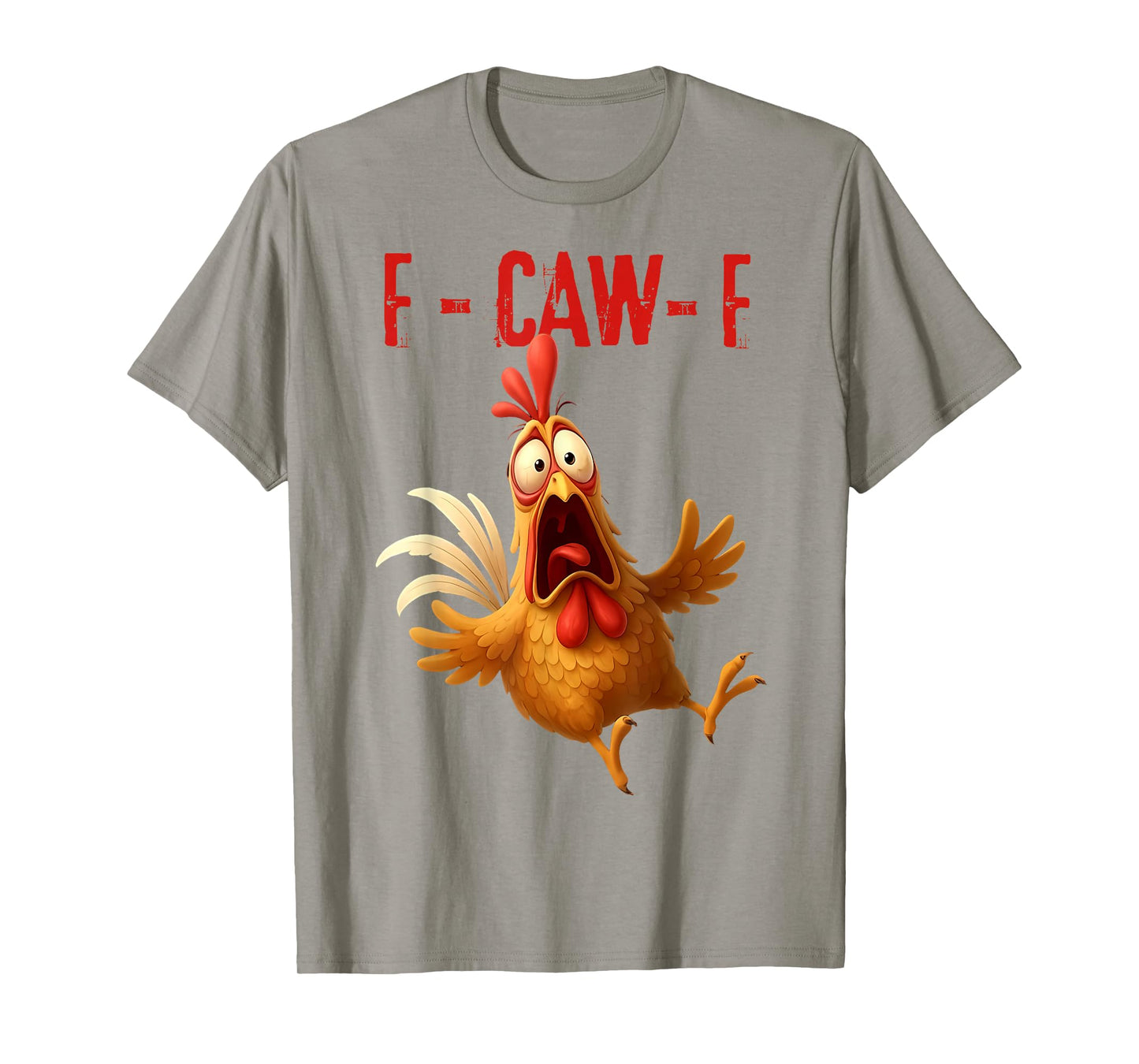 Funny F-Caw-F Chicken Rooster Meme Humor F CAW F Quote T-Shirt