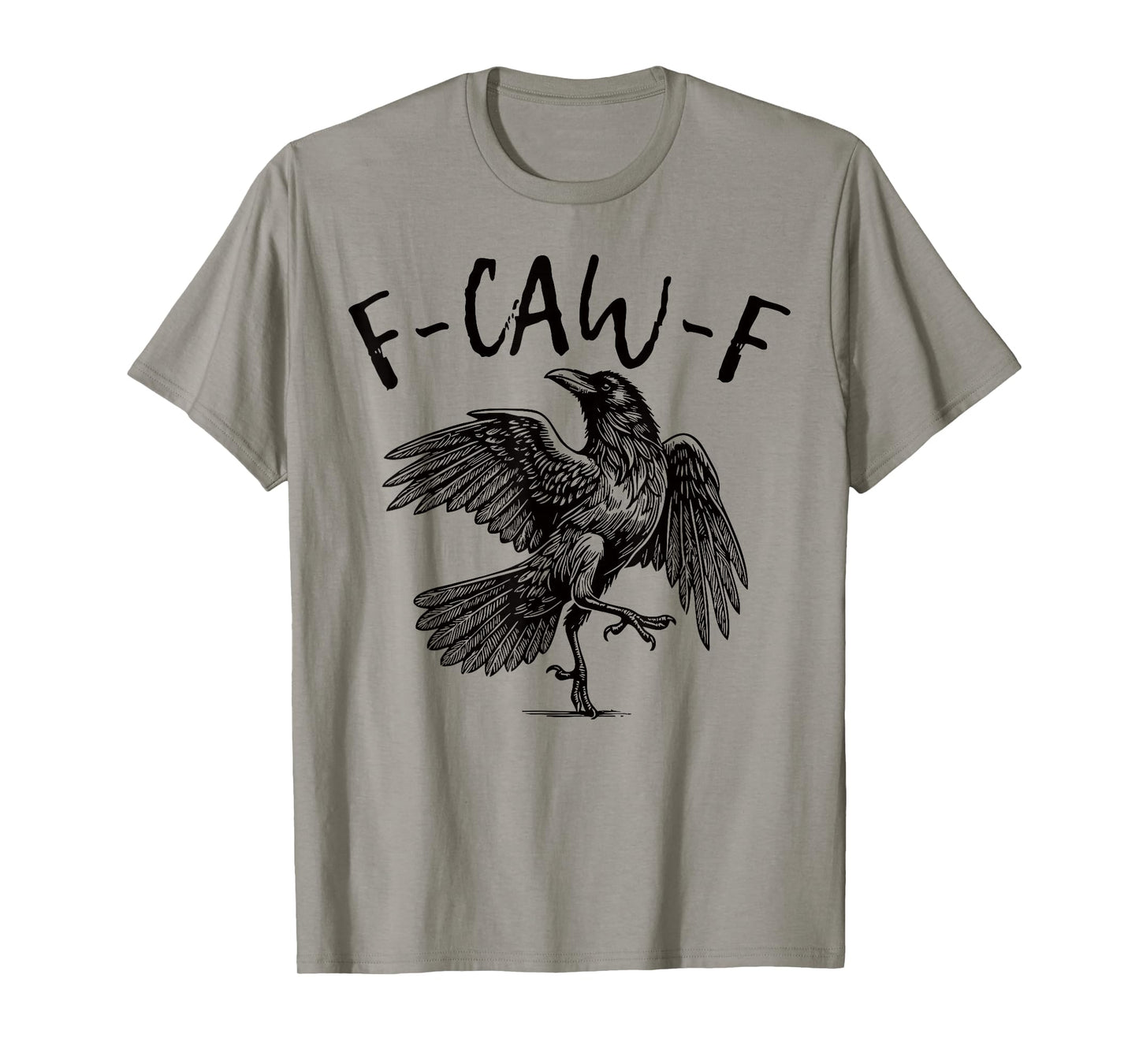 F-Caw-F Black Crow Black Bird Funny Crow F-Caw-F T-Shirt