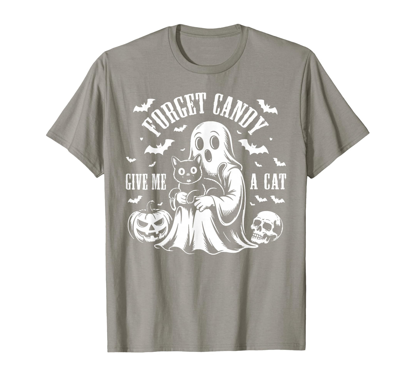 Forget Candy Give Me A Cat Halloween Costume Funny Ghost Boo T-Shirt