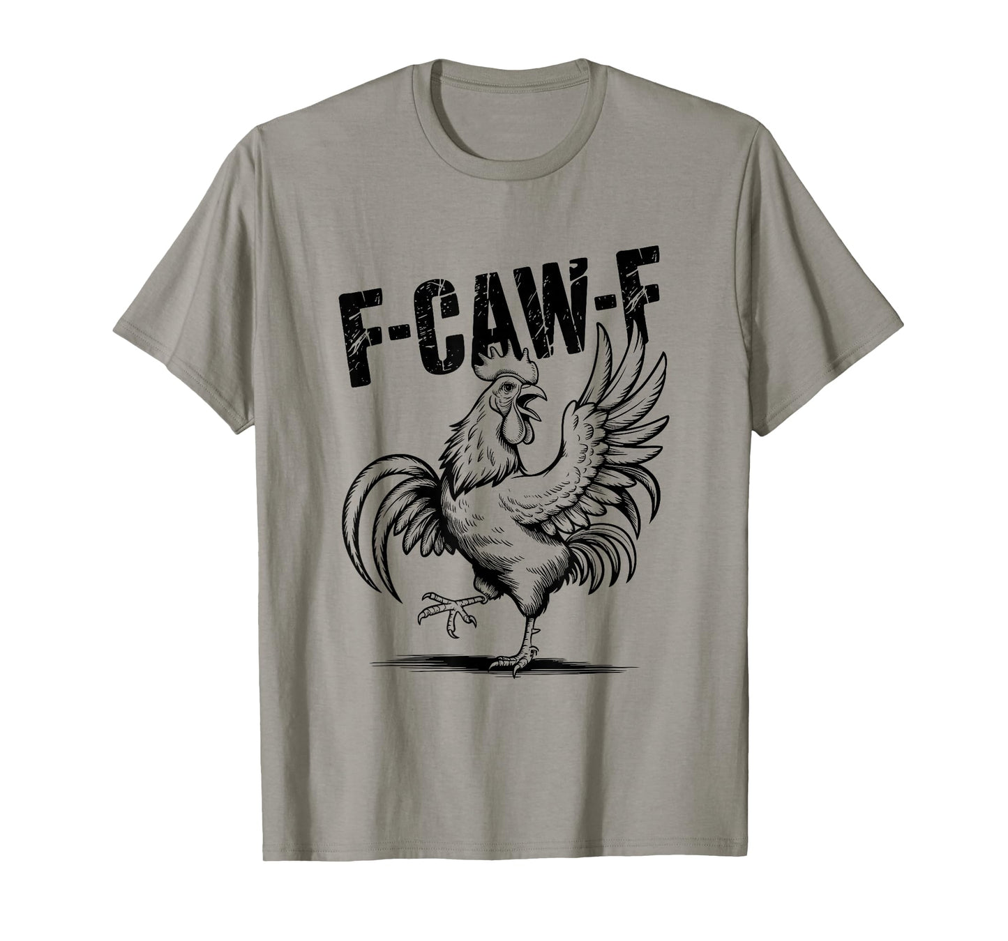 F Caw F Chicken Funny FCawF Rooster F-Caw-F Chicken T-Shirt